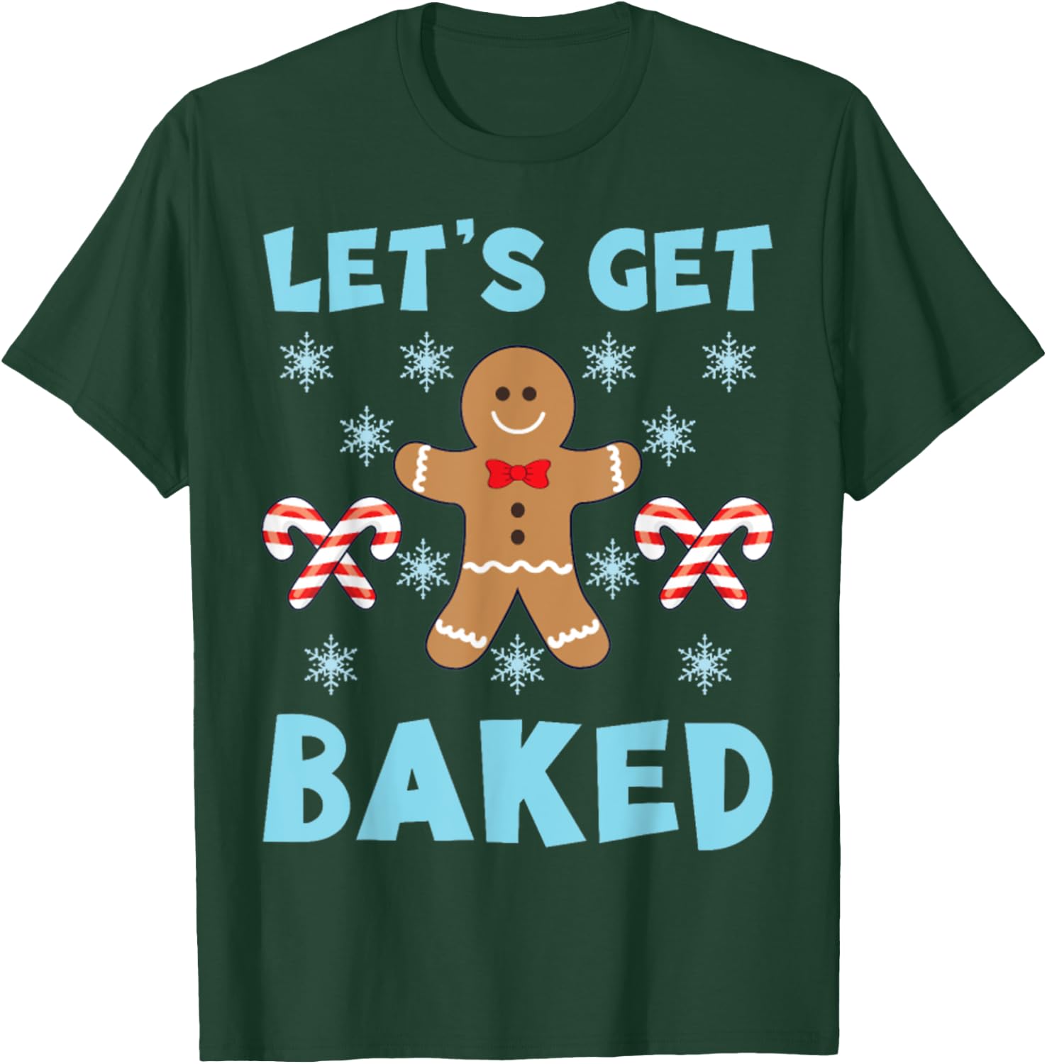 lets get baked Ugly Christmas Sweaters T-Shirt - T-Shirt | Forest