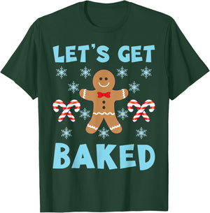 lets get baked Ugly Christmas Sweaters T-Shirt - T-Shirt | Forest