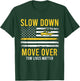 Slow Down Move Over Tow Lives Matter Driver American Flag T-Shirt - T-Shirt | Forest