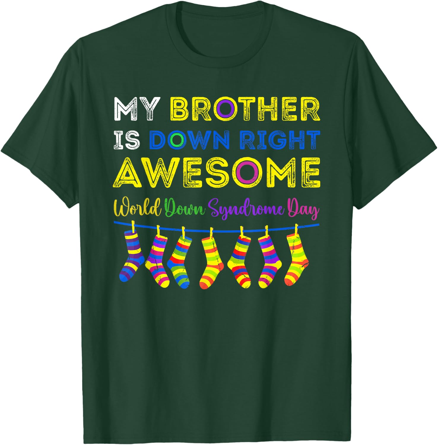 Down Syndrome Brother Awareness Day Down Right Awesome WDSD T-Shirt - T-Shirt | Forest