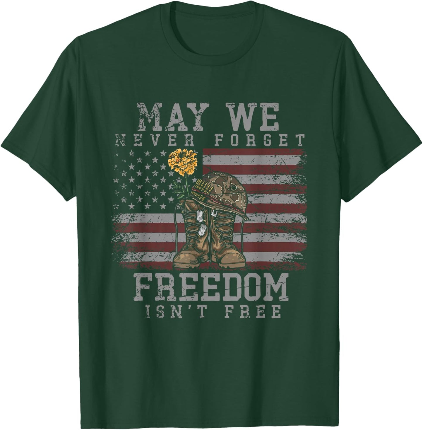 May We Never Forget Freedom Isnt Free Veterans Day T-Shirt - T-Shirt | Forest