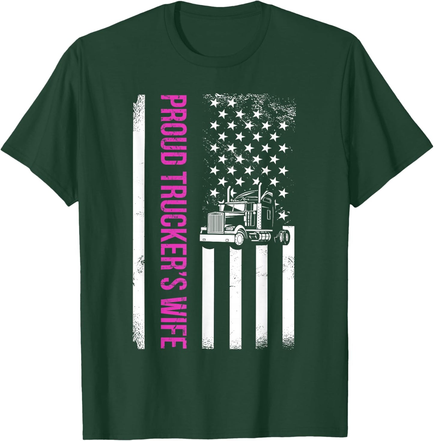 Proud Truckers Wife Semi-trailer American Flag Trucker T-Shirt - T-Shirt | Forest
