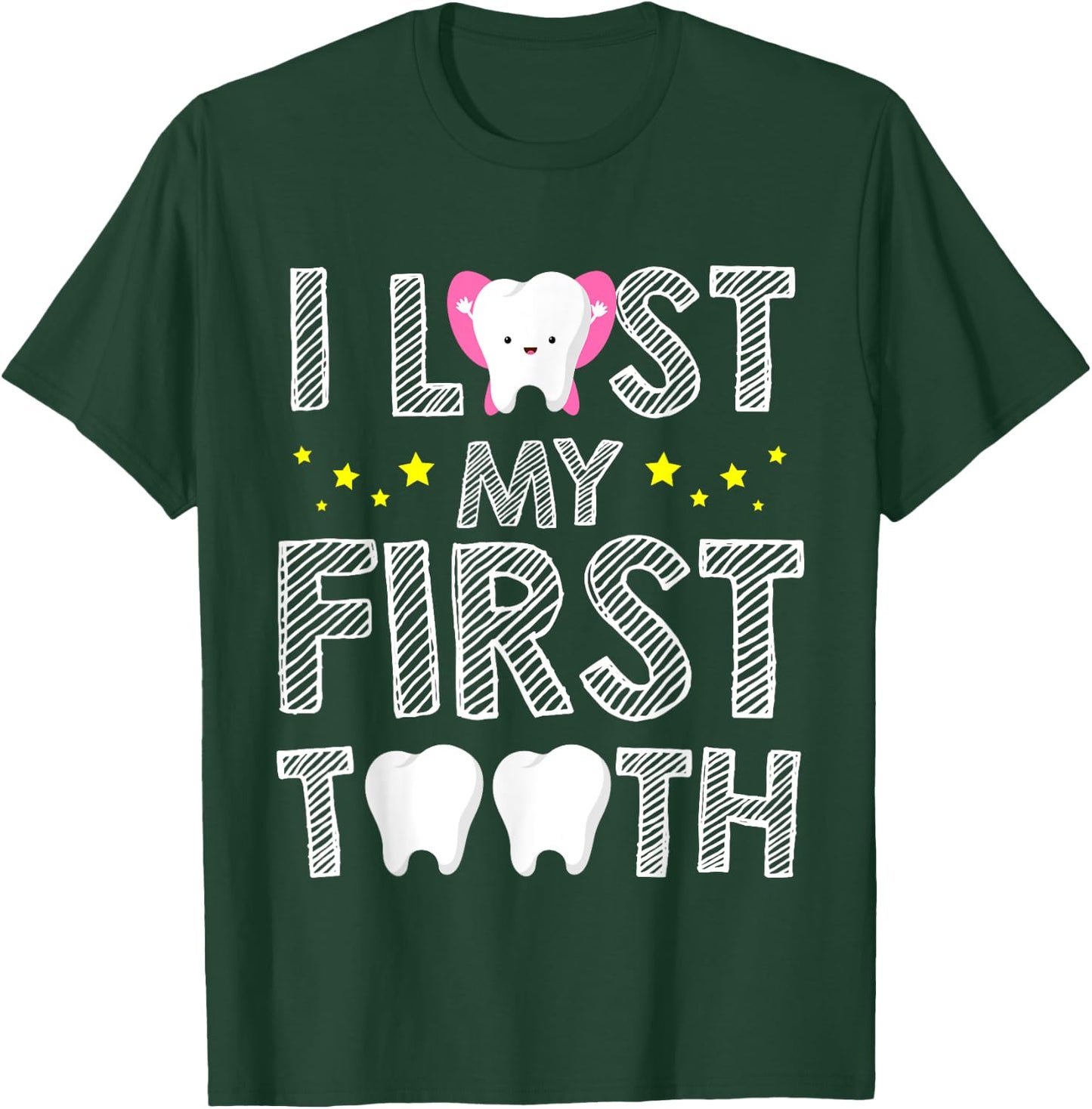 I Lost My First Tooth Baby Teeth Out Fairy T-Shirt - T-Shirt | Forest