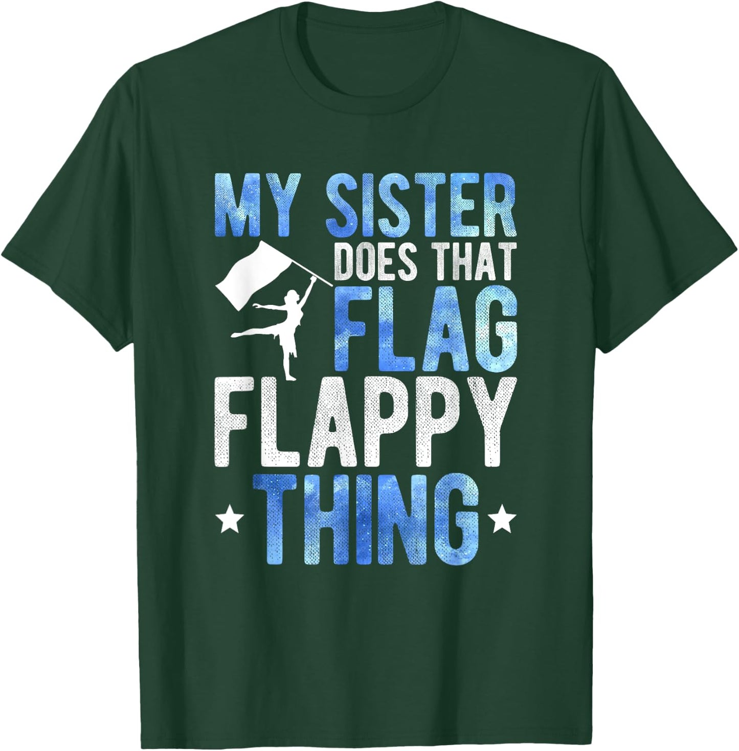 My Sister Color Guard Brother Of A Color Guard Member Bro T-Shirt - T-Shirt | Forest