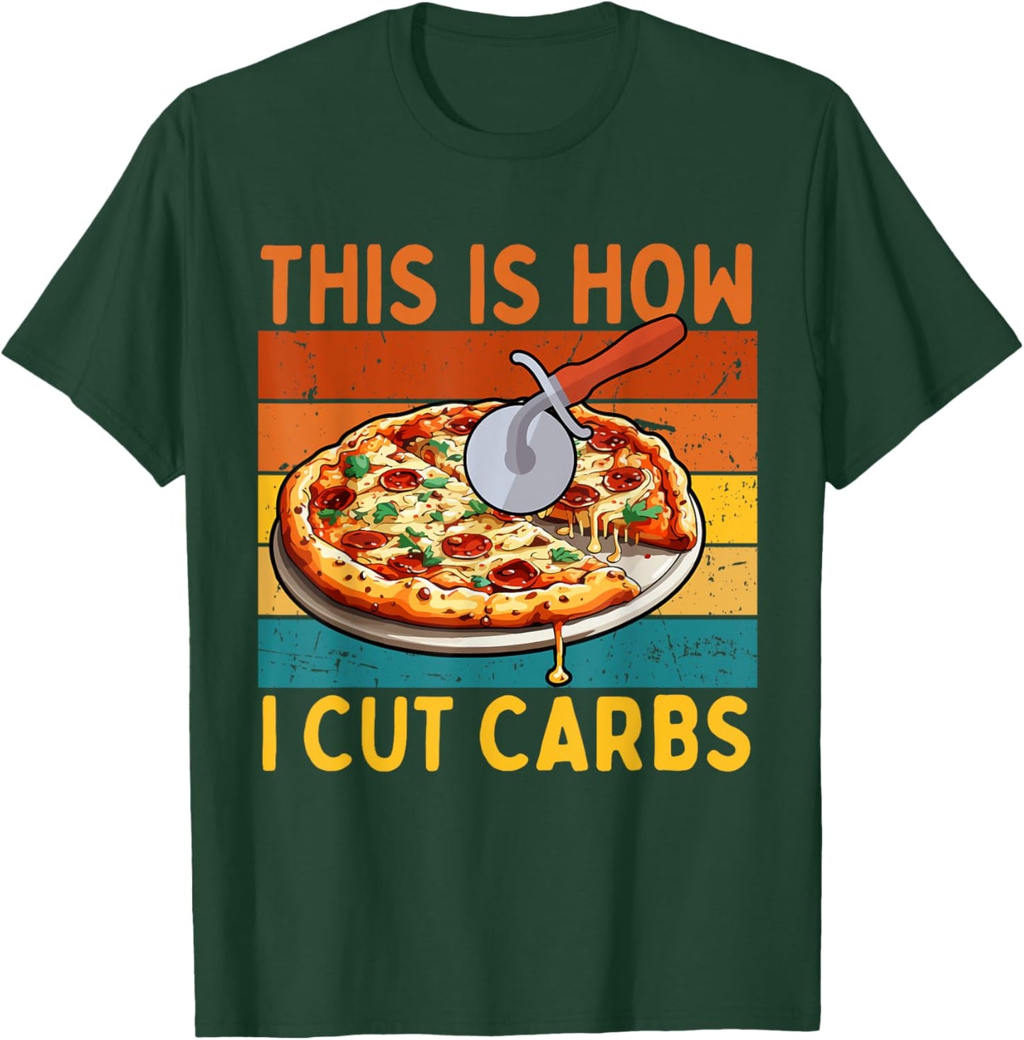 Funny Foodies Pizza Lovers Gym This Is How I Cut Carbs T-Shirt - T-Shirt | Forest