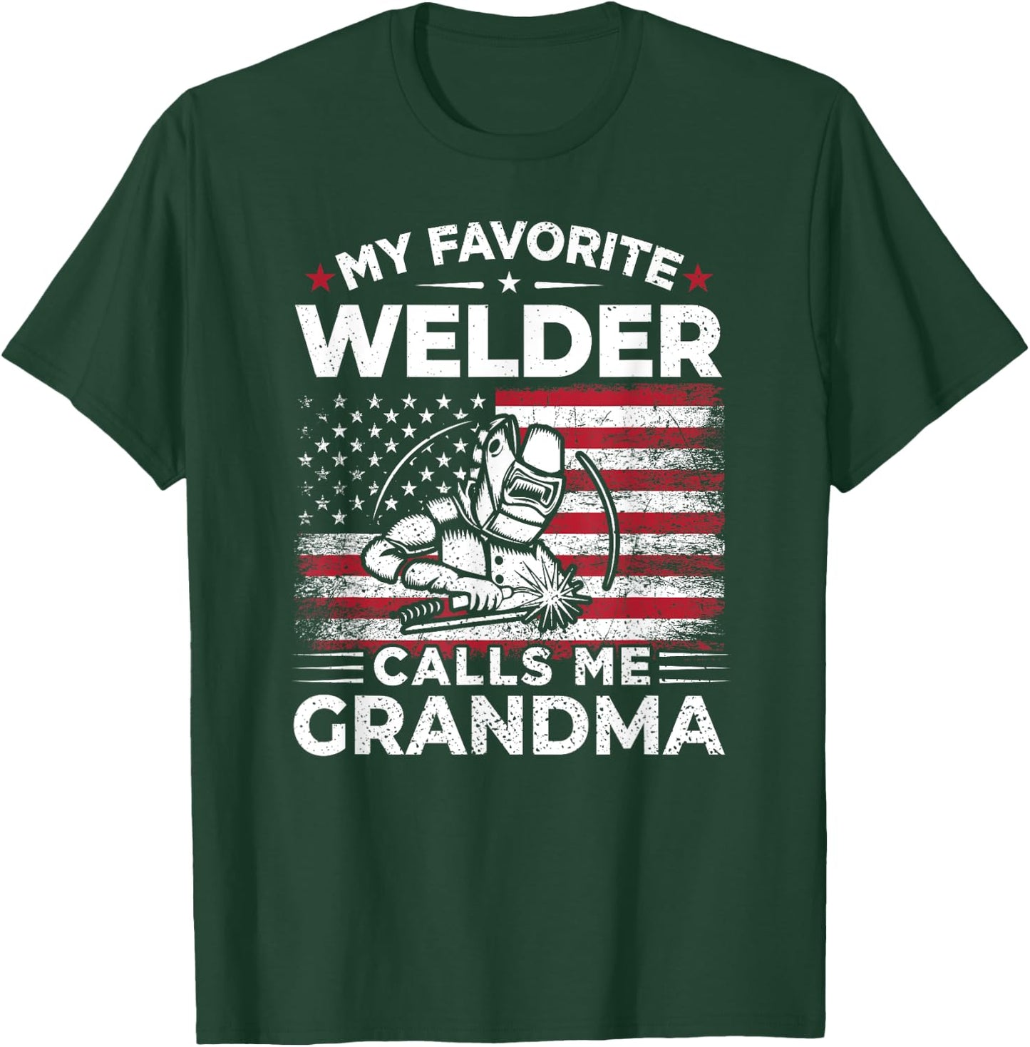 My Favorite Welder Calls Me Grandma USA Flag Grandma Gift Men T-Shirt - T-Shirt | Forest