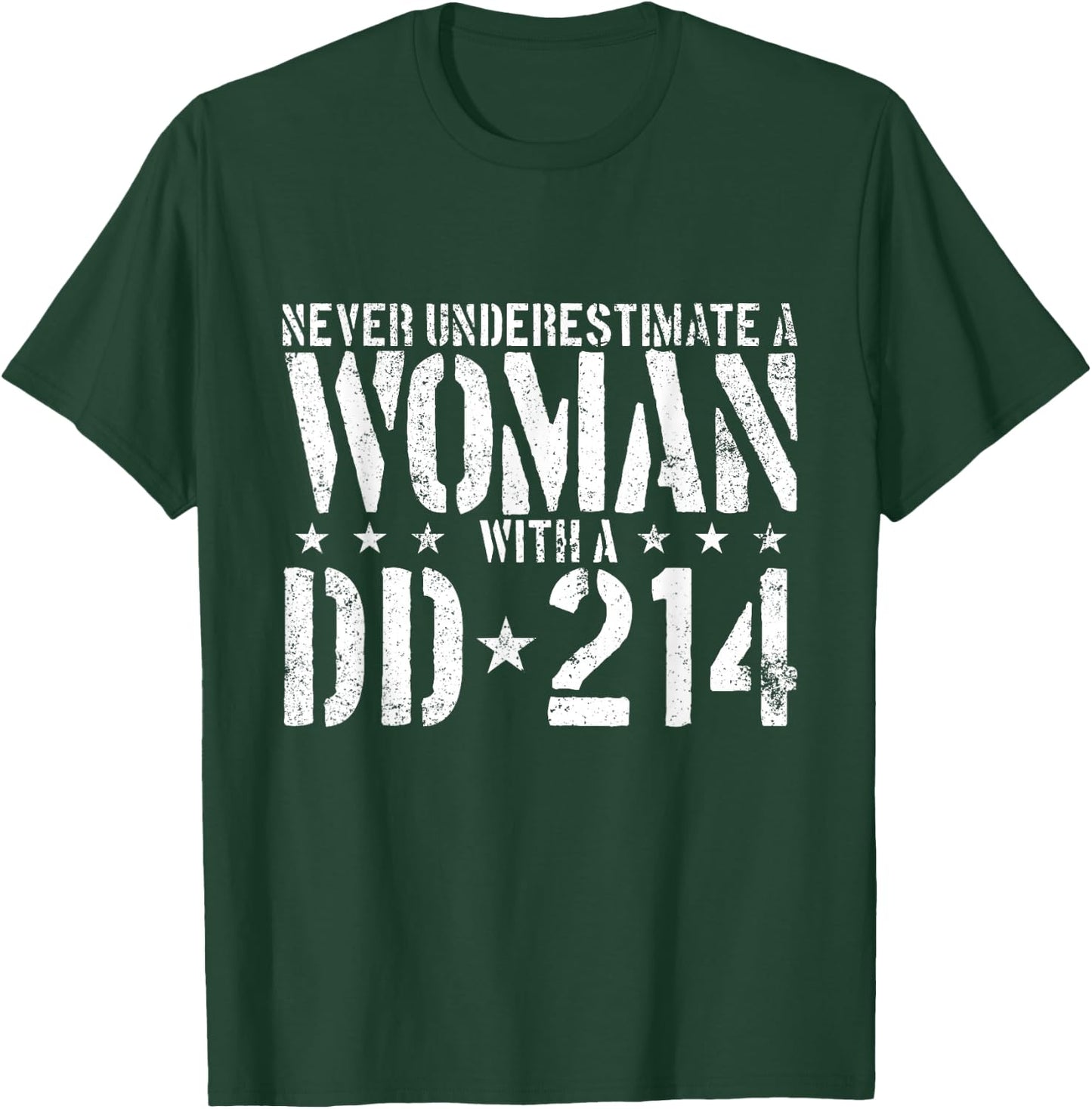 Never Underestimate A Woman with A DD-214 Alumni Small T-Shirt - T-Shirt | Forest