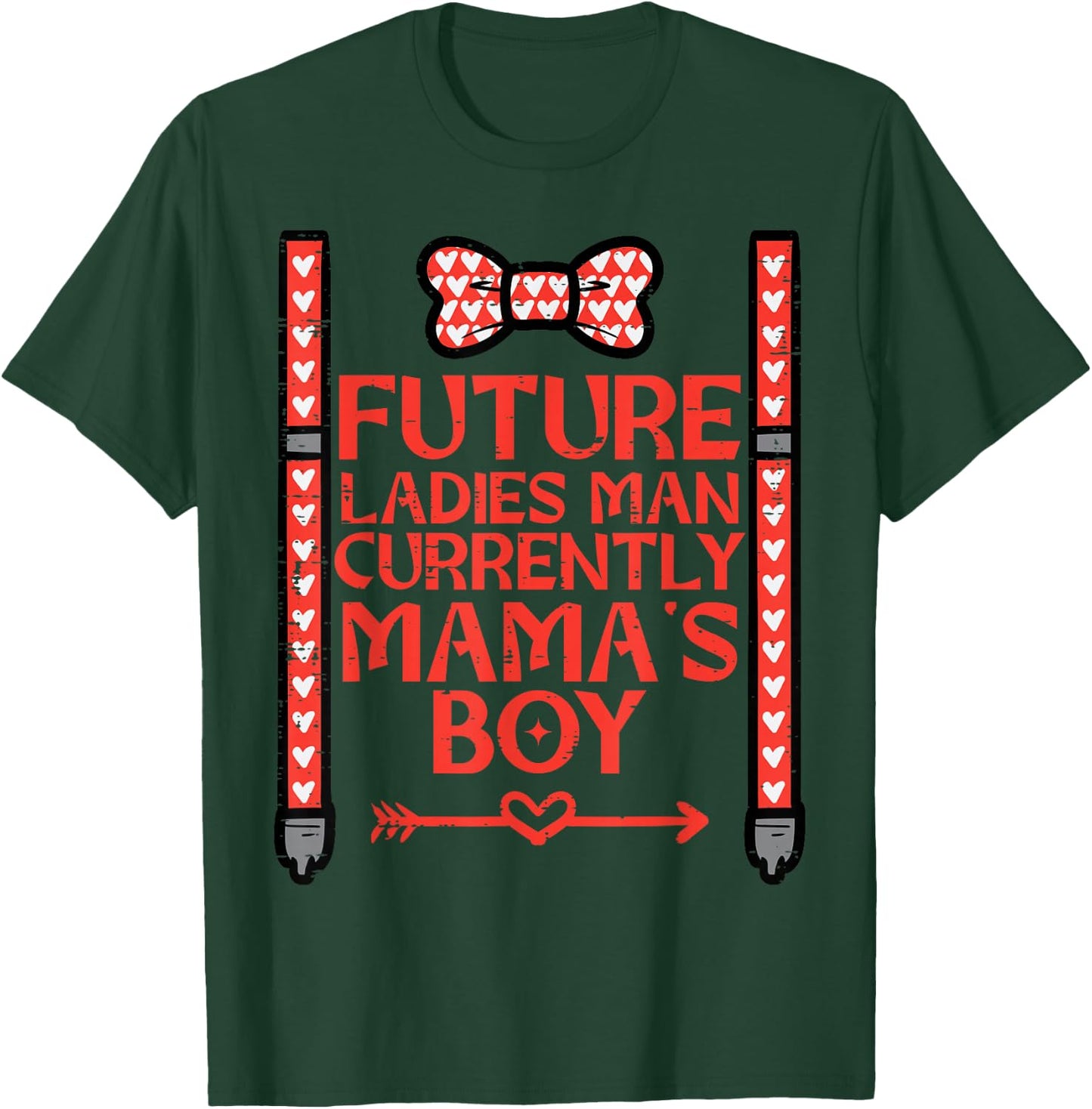 Future Ladies Man Currently Mamas Boy Valentines Day Toddler T-Shirt - T-Shirt | Forest