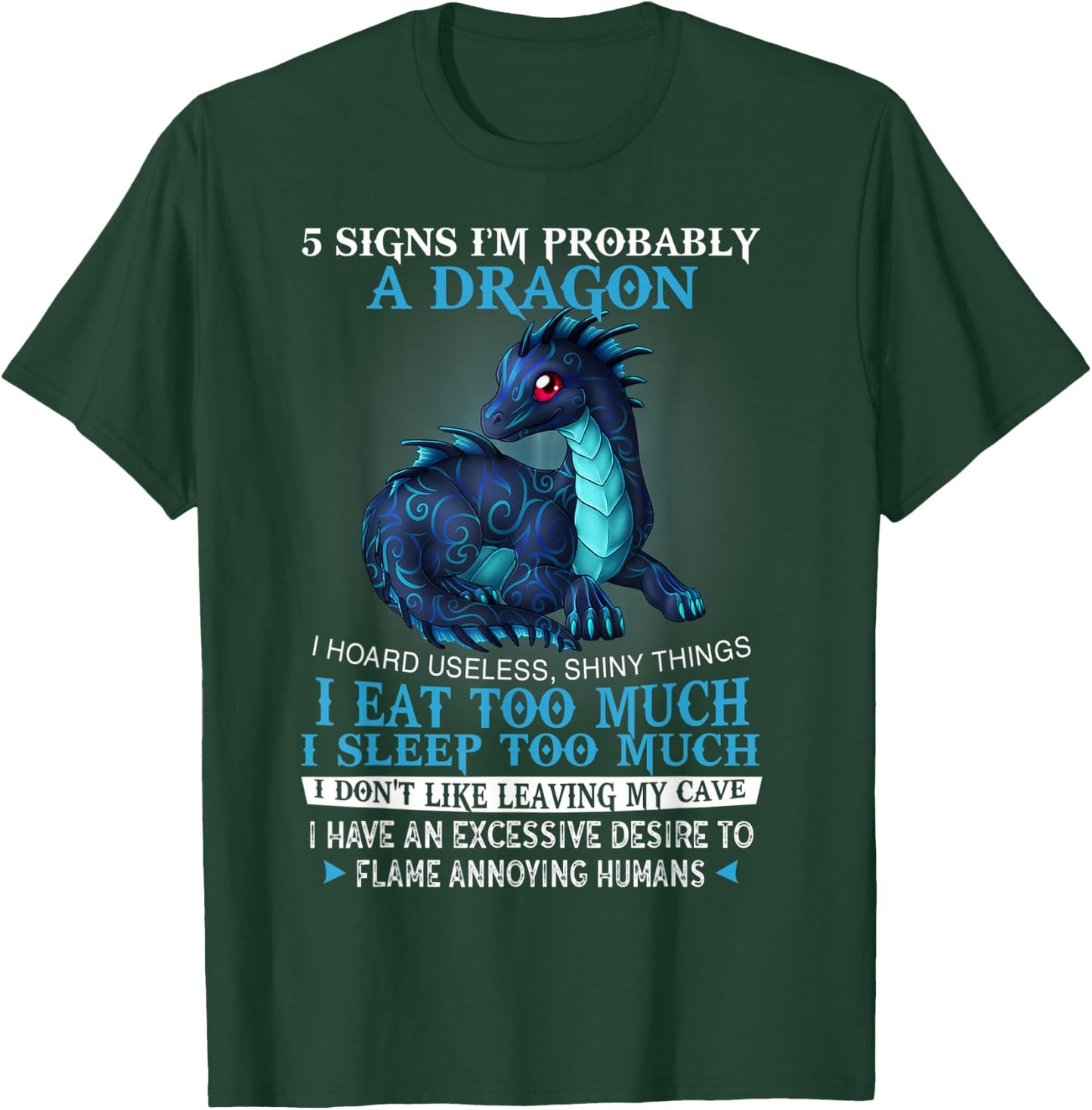 5 signs I'm probably a DRAGON T-Shirt - T-Shirt | Forest