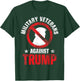 Military Veterans Against Trump 2020 No USA Election T-Shirt - T-Shirt | Forest