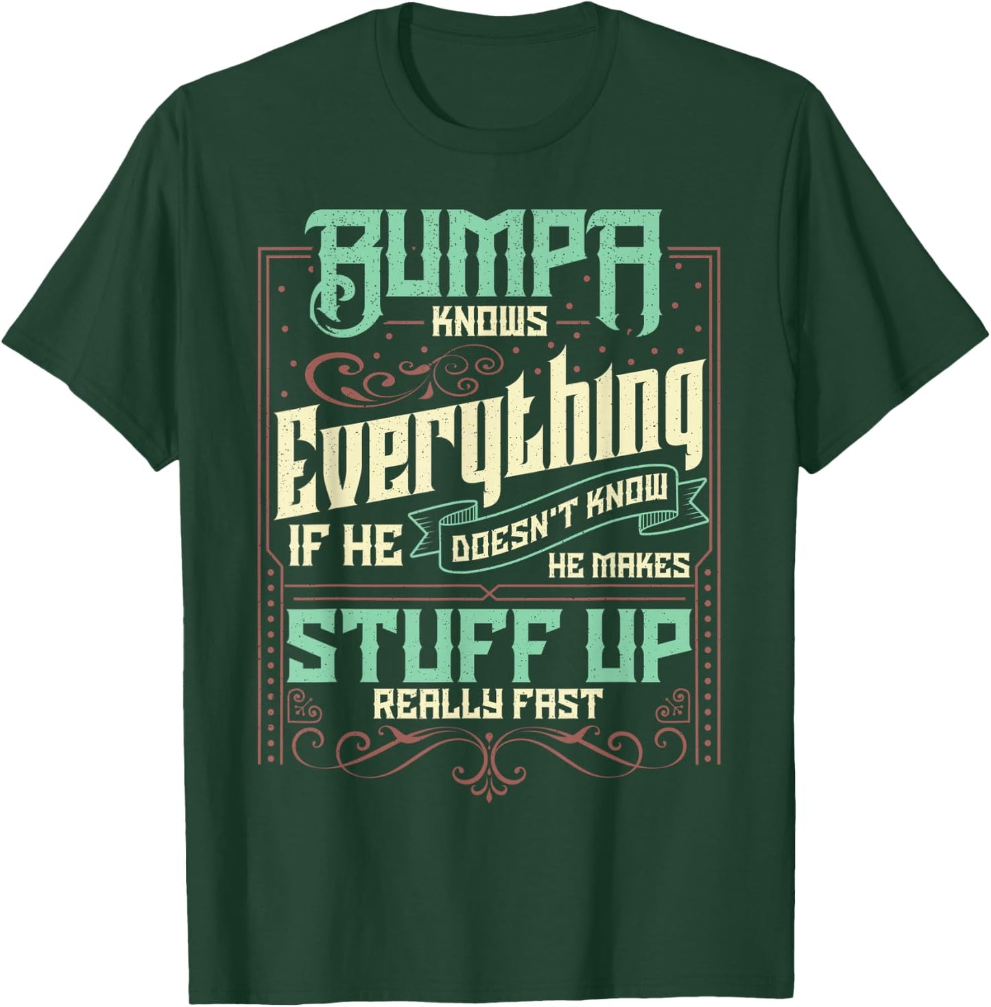 Bumpa Knows Everything Funny Bumpa Fathers Day Gifts T-Shirt - T-Shirt | Forest