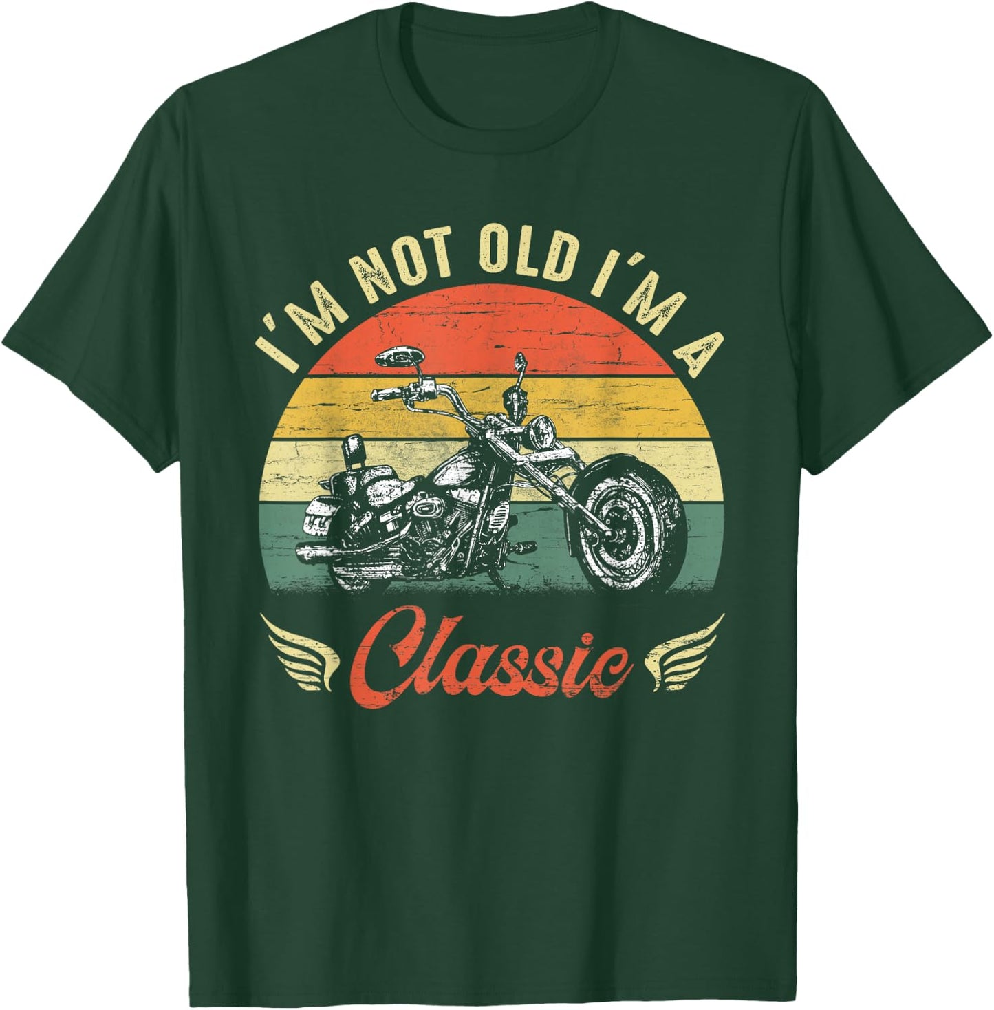 I'm Not Old I'm A Classic Motorcycle Retro Vintage T-Shirt - T-Shirt | Forest