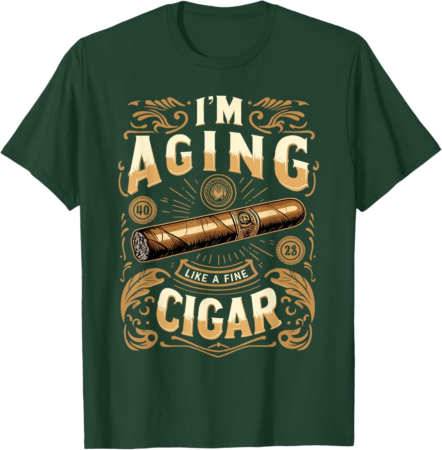 Im Aging Like A Fine Cigar Shirt Cigars T Shirts Dad T-Shirt - T-Shirt | Forest