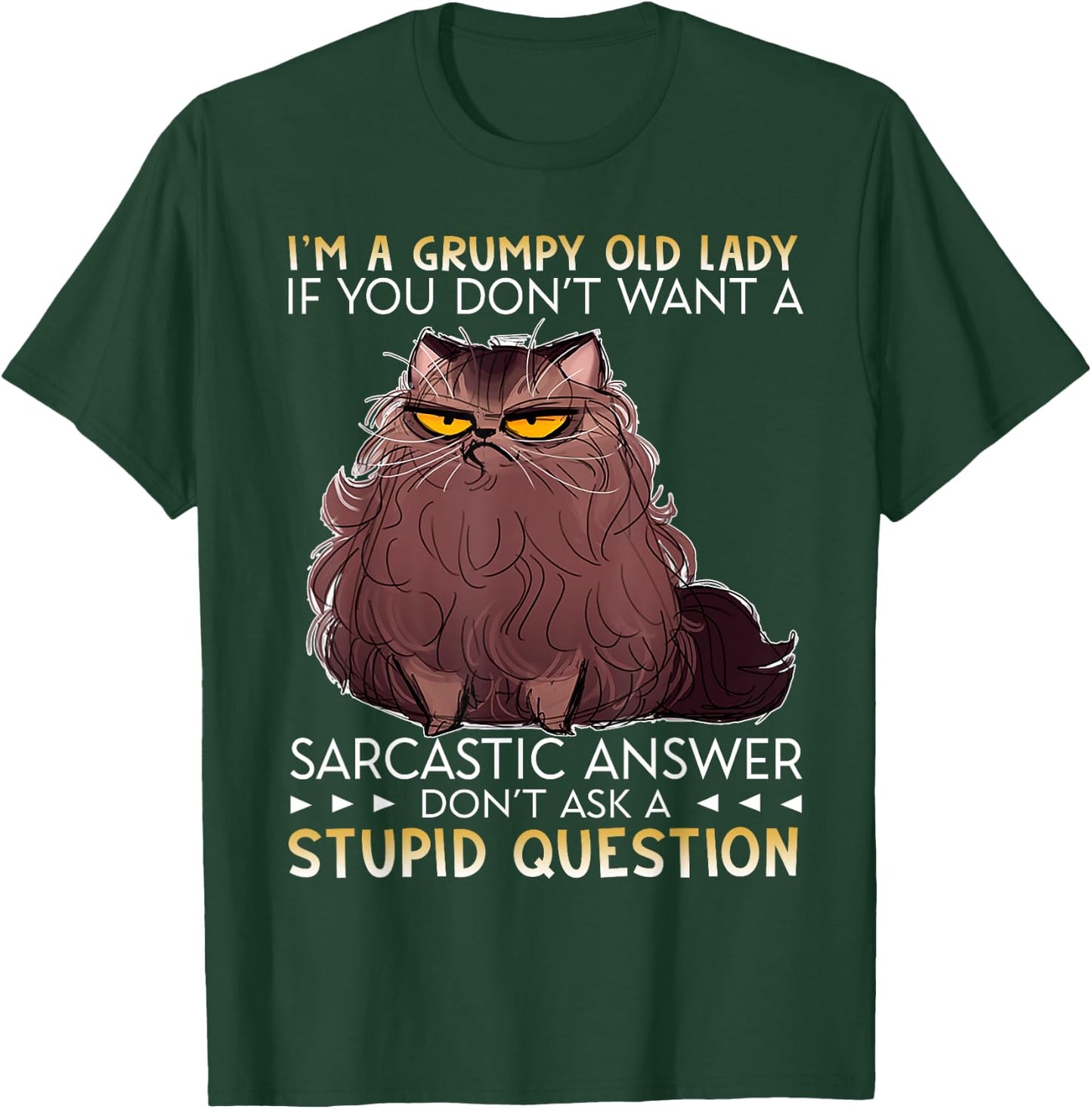 I'm A Grumpy Old Lady If you don't want a Sarcastic Answer T-Shirt - T-Shirt | Forest