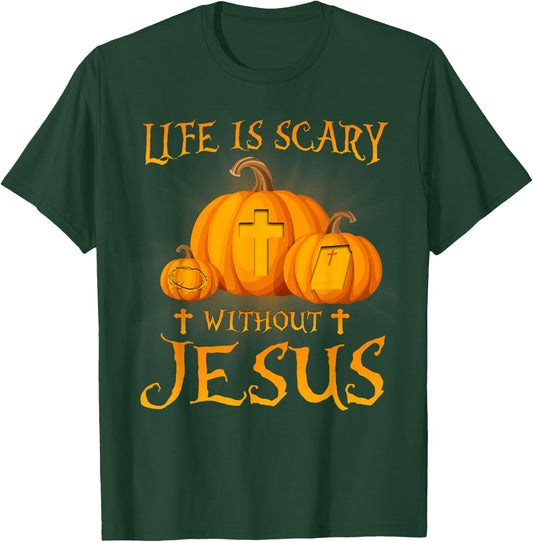 Life Is Scary without Jesus Halloween Pumpkin Christian T-Shirt - T-Shirt | Forest