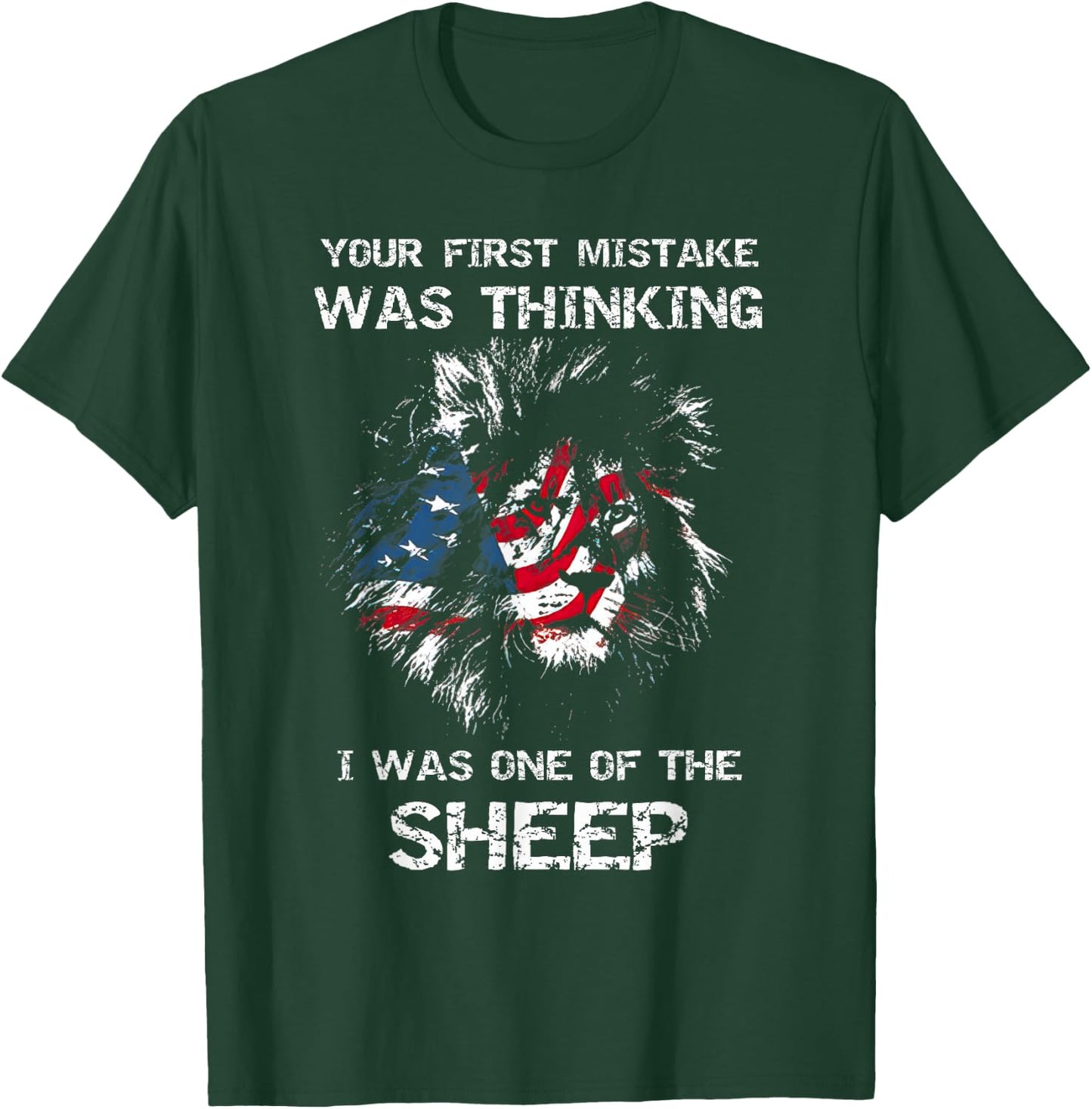 Your first mistake was thinking i was one of the sheep fun T-Shirt - T-Shirt | Forest
