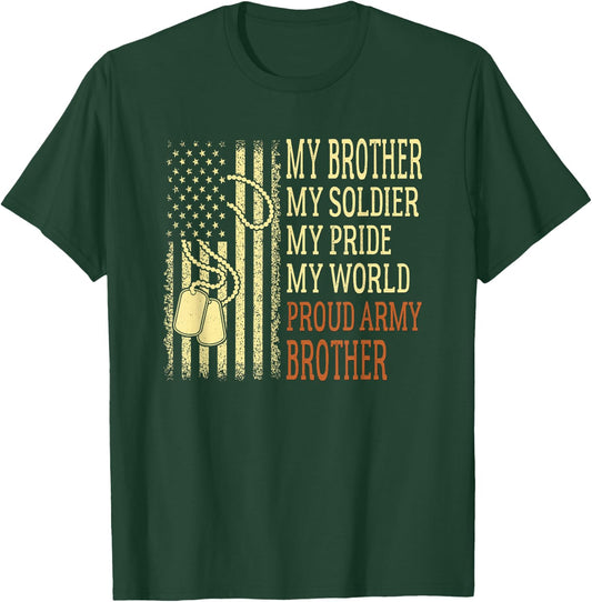 My Brother My Soldier Proud Army Brother US Military Sibling T-Shirt - T-Shirt | Forest