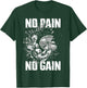 Gym Fitness and Bodybuilding Shirts No Pain No Gain T-Shirt - T-Shirt | Forest