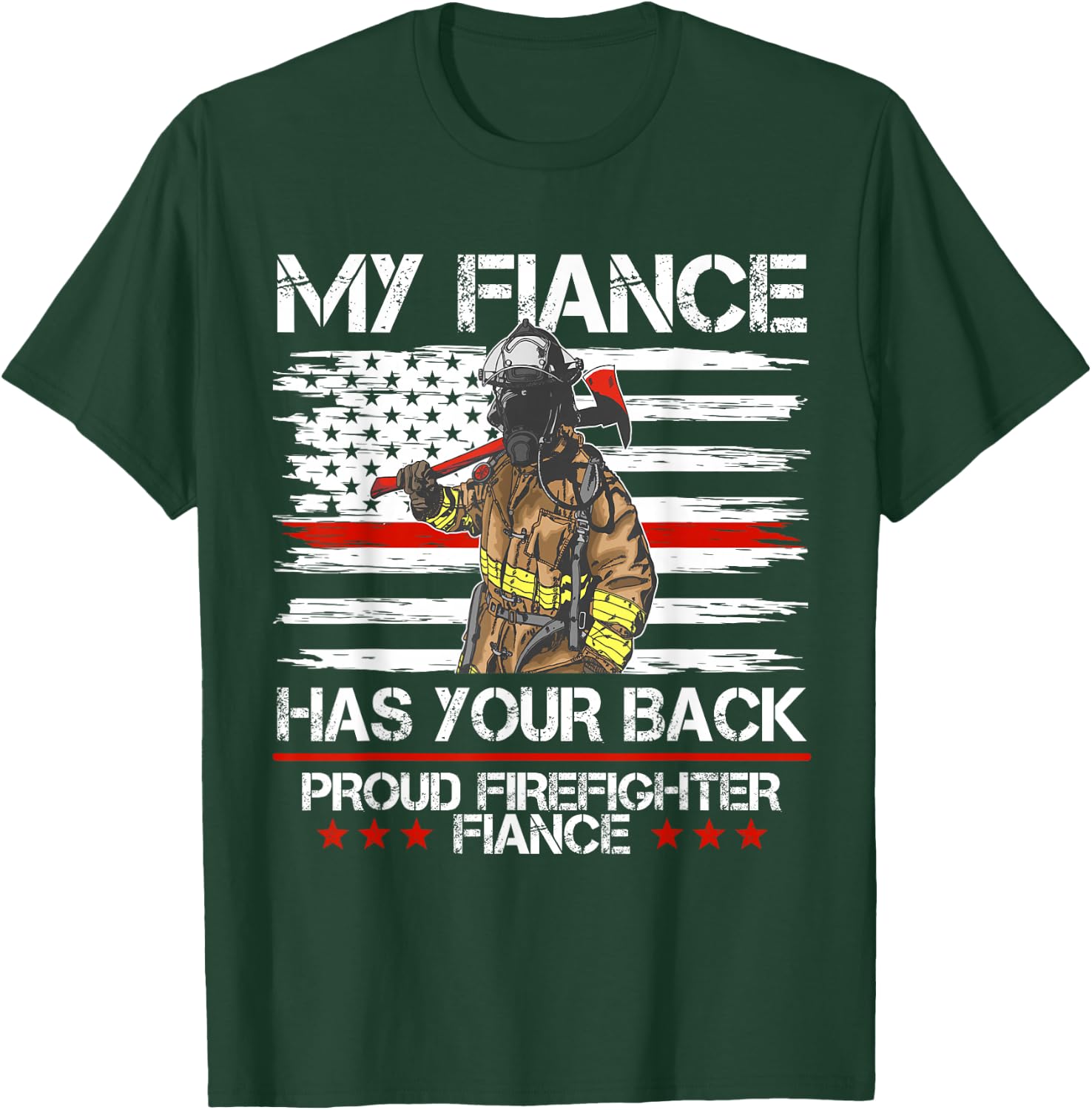 Firefighter My Fiance Has Your Back Thin Red Line Gift T-Shirt - T-Shirt | Forest