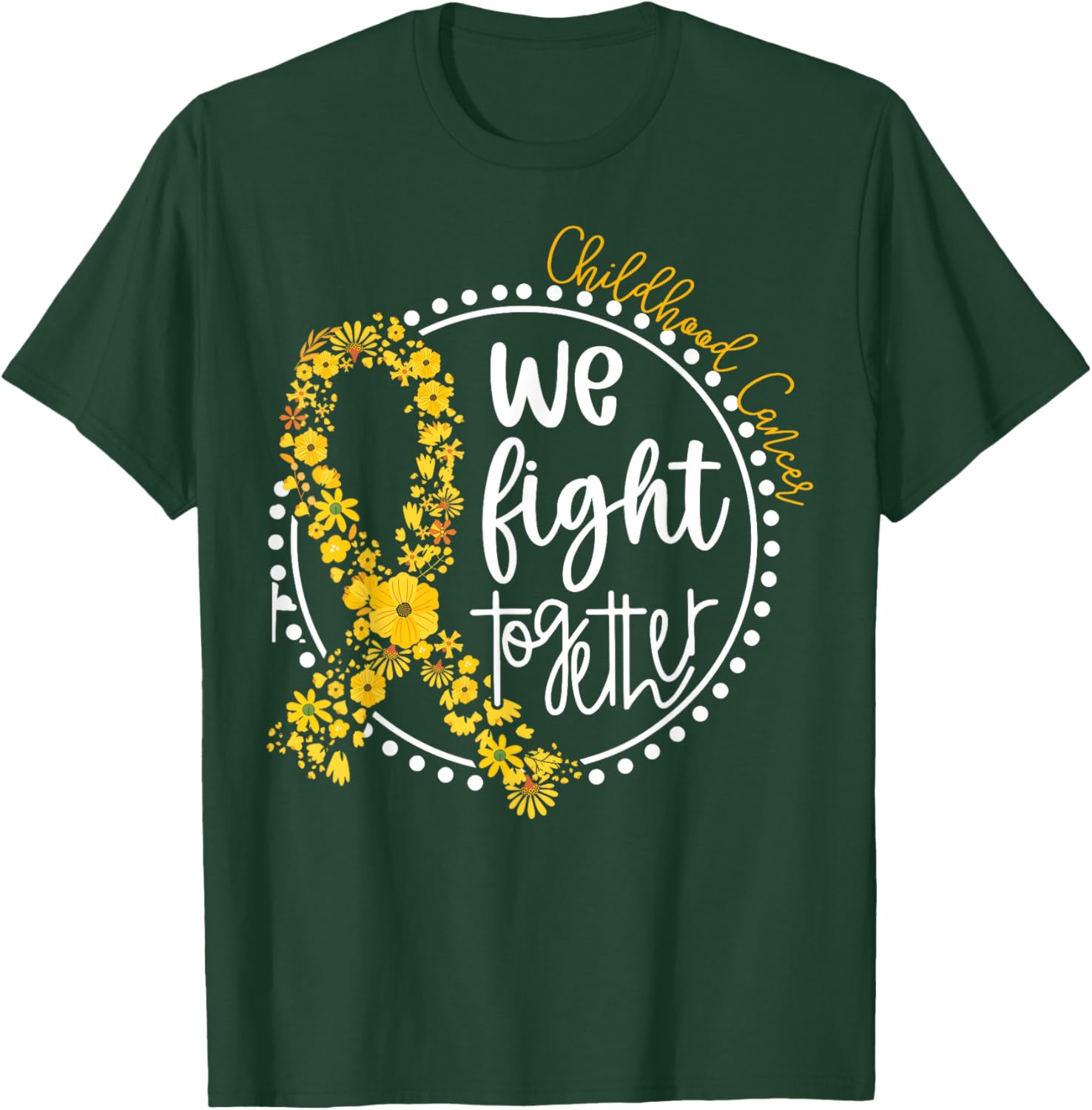 We Fight Together Childhood Cancer Floral Gold Ribbon T-Shirt - T-Shirt | Forest