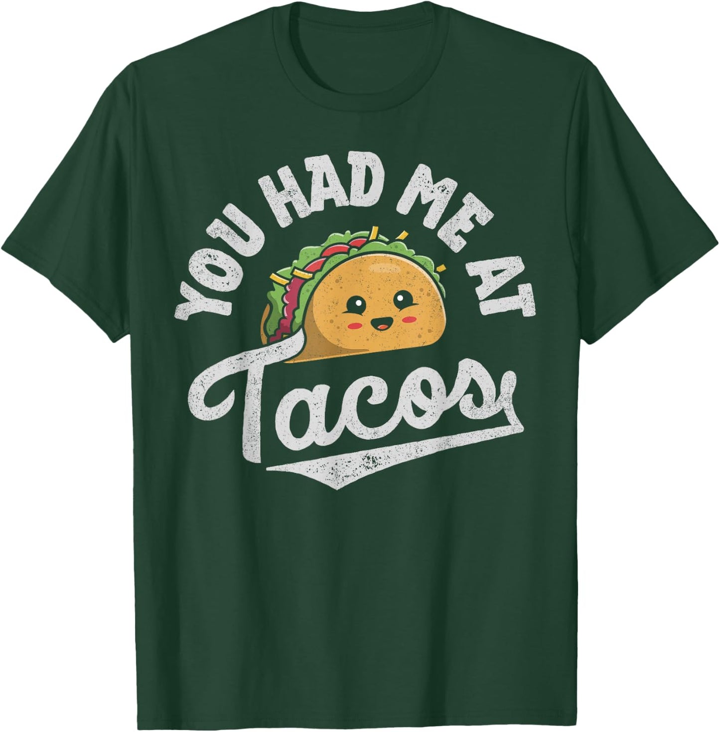 Taco You Had Me At Tacos Cinco De Mayo Mexican Food Lover T-Shirt - T-Shirt | Forest
