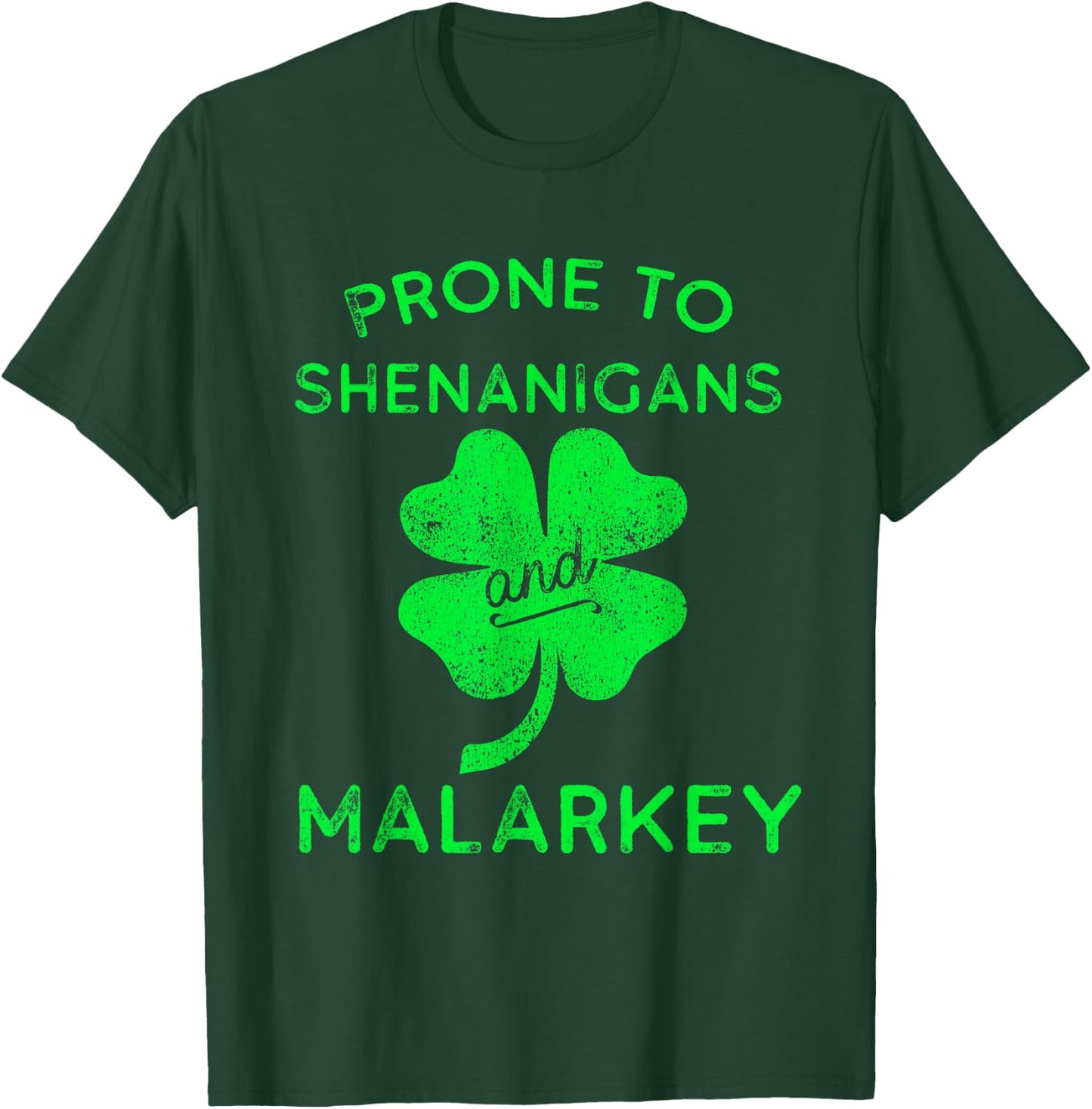 Prone to Shenanigans and Malarkey St Patricks Day T-Shirt - T-Shirt | Forest
