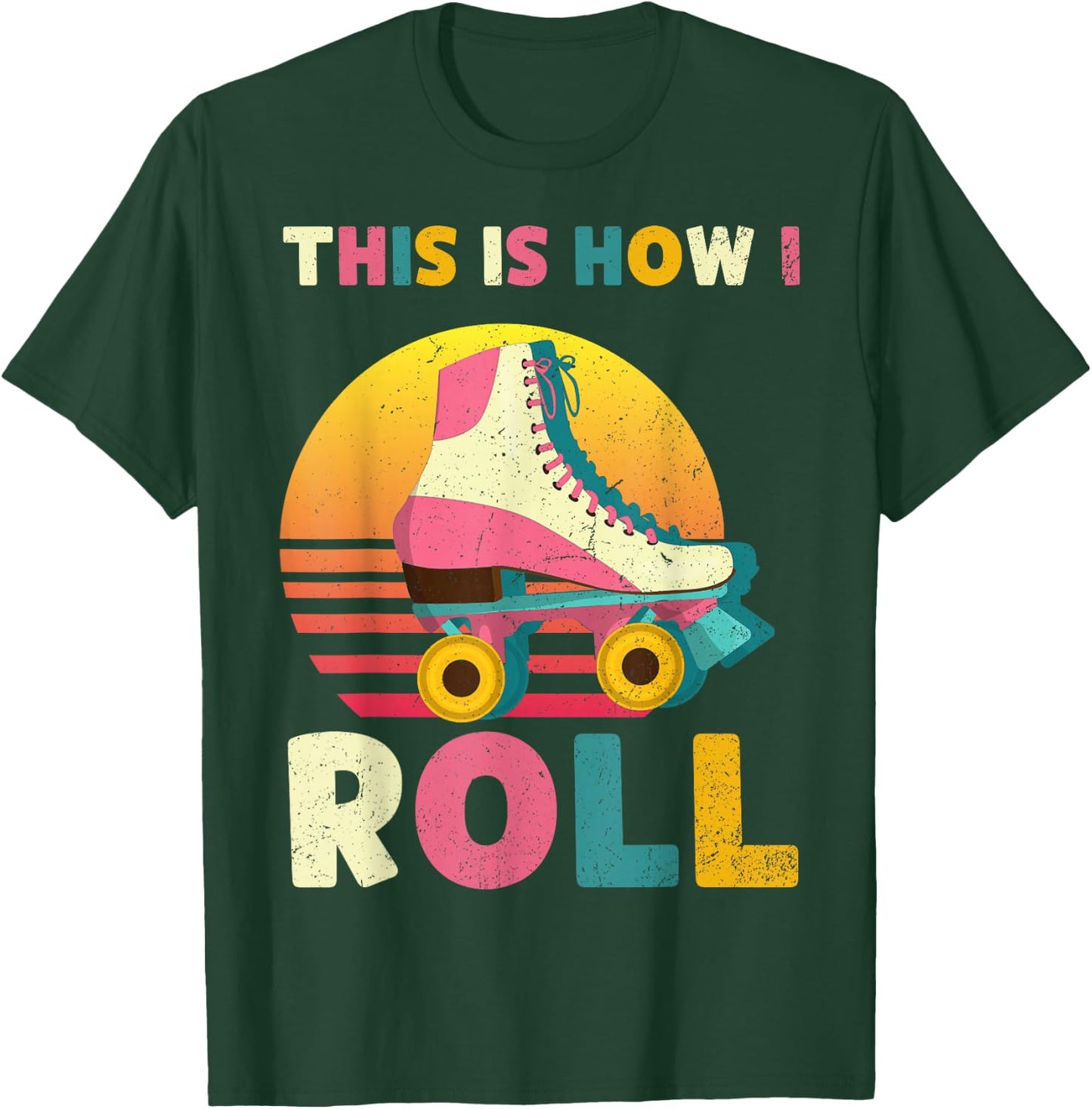 This Is How I Roll Retro Roller Skate Vintage Skater Skating T-Shirt - T-Shirt | Forest
