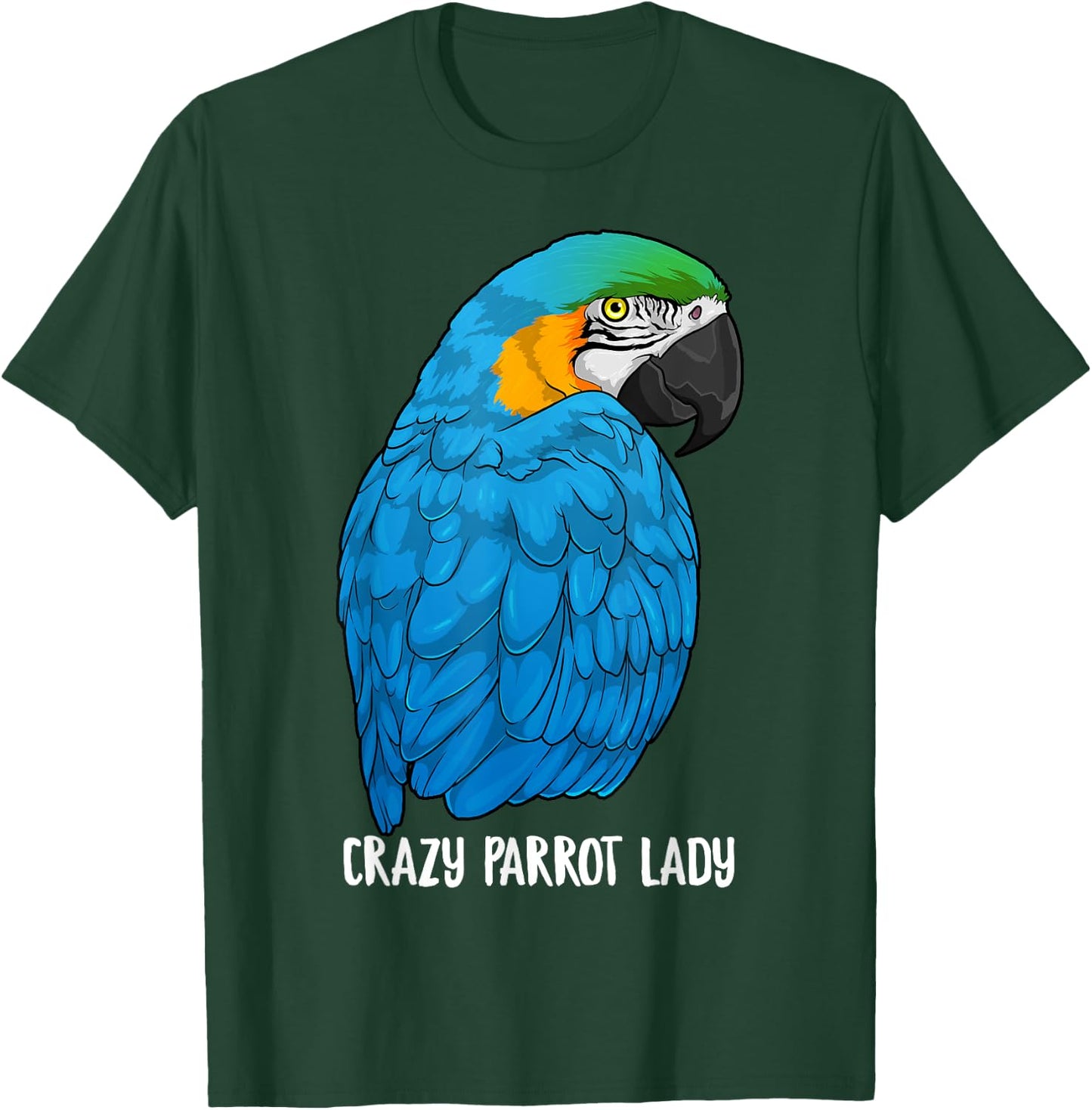 Crazy Parrot Lady Blue and Yellow Macaw Parrot Ara Ararauna T-Shirt - T-Shirt | Forest