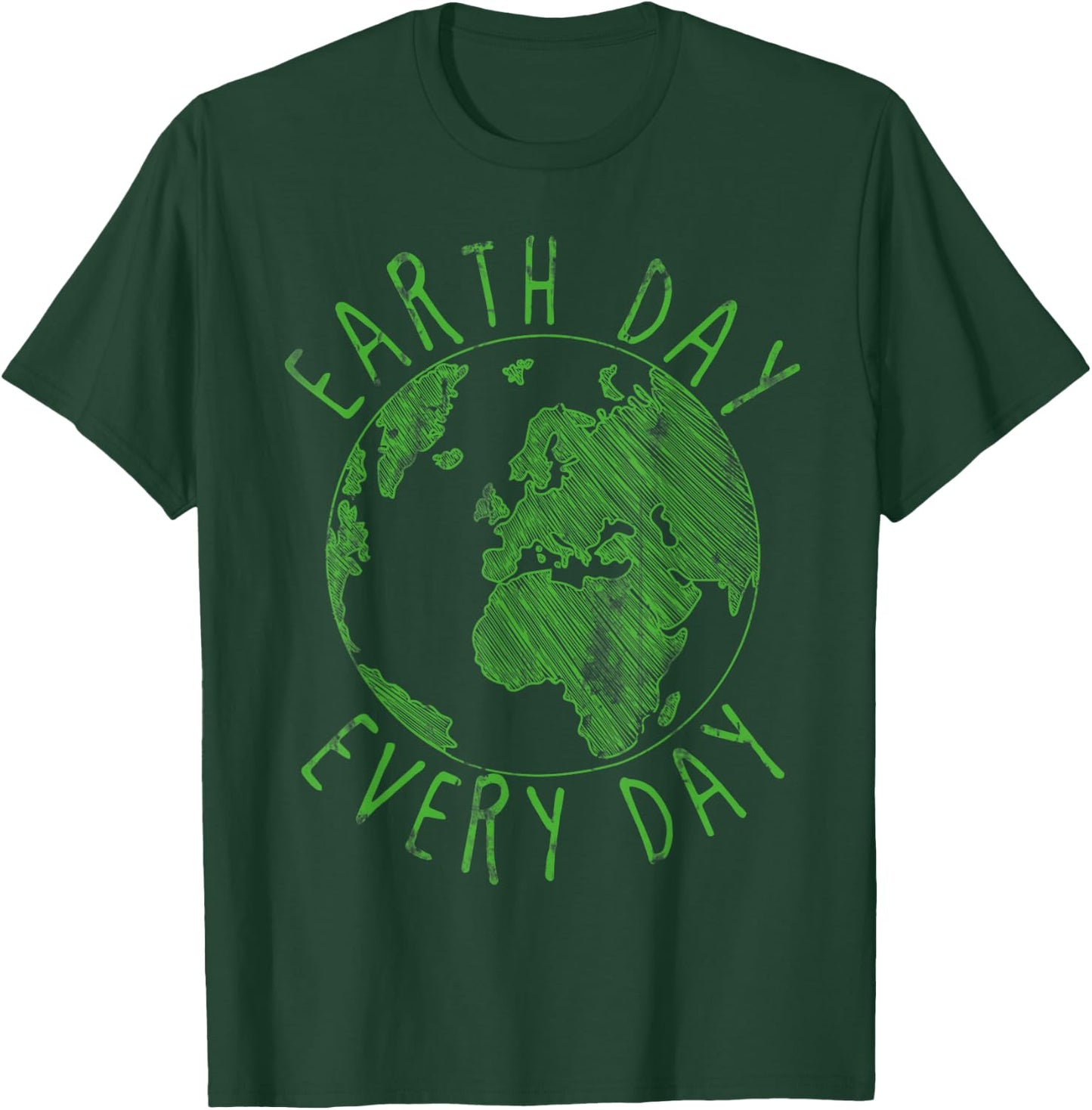 Earth Day Everyday Earth Day T-Shirt - T-Shirt | Forest