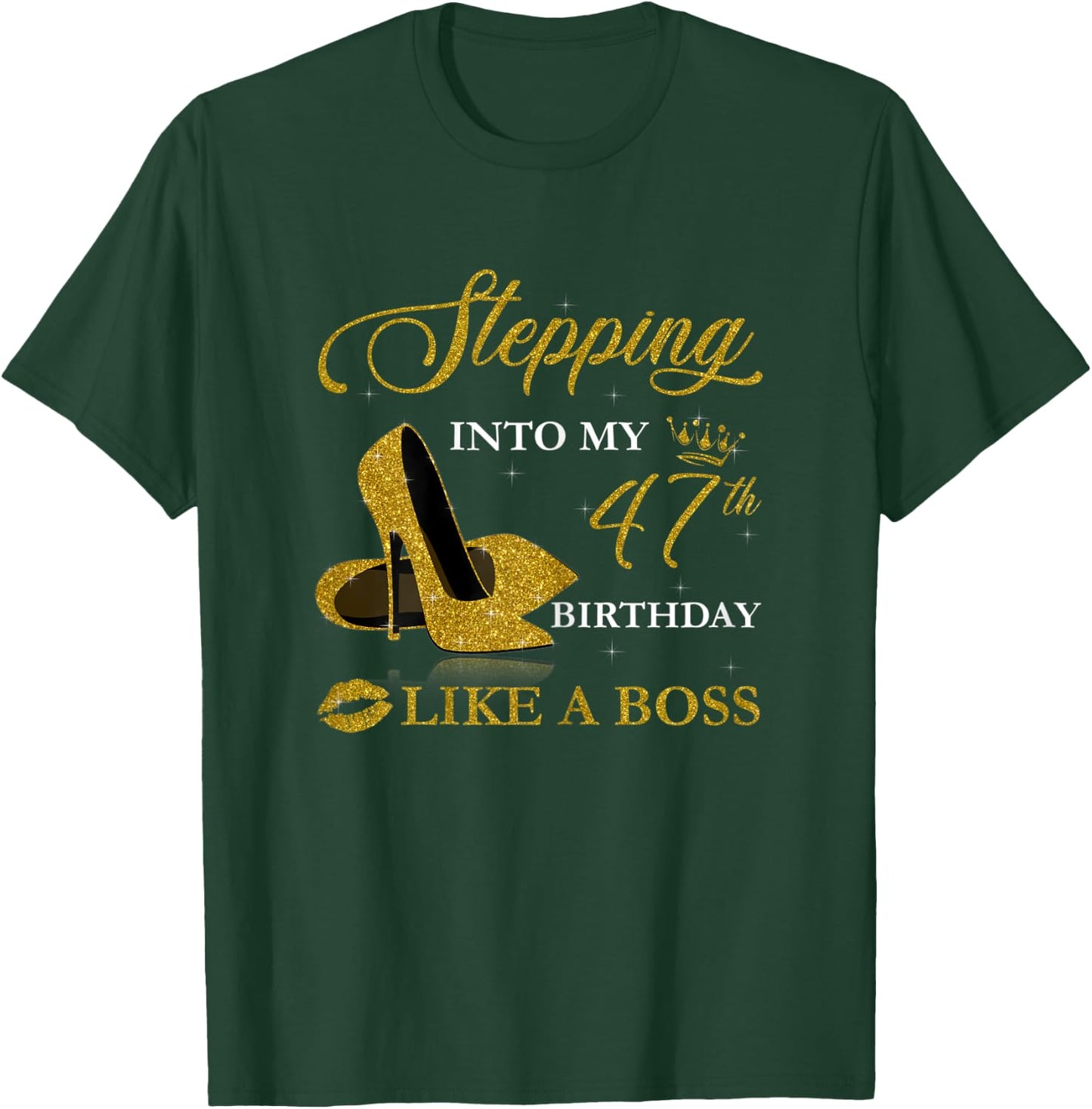 Stepping Into My 47th Birthday Like A Boss For 47 Years Old T-Shirt - T-Shirt | Forest