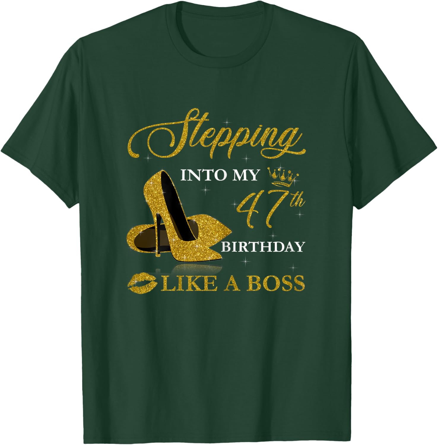Stepping Into My 47th Birthday Like A Boss For 47 Years Old T-Shirt - T-Shirt | Forest