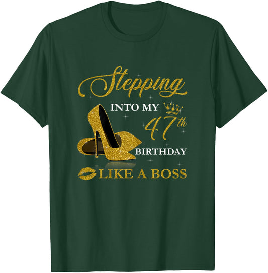 Stepping Into My 47th Birthday Like A Boss For 47 Years Old T-Shirt - T-Shirt | Forest