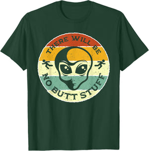 There Will Be No Butt Stuff Joke Alien Abduction Running Man T-Shirt - T-Shirt | Forest