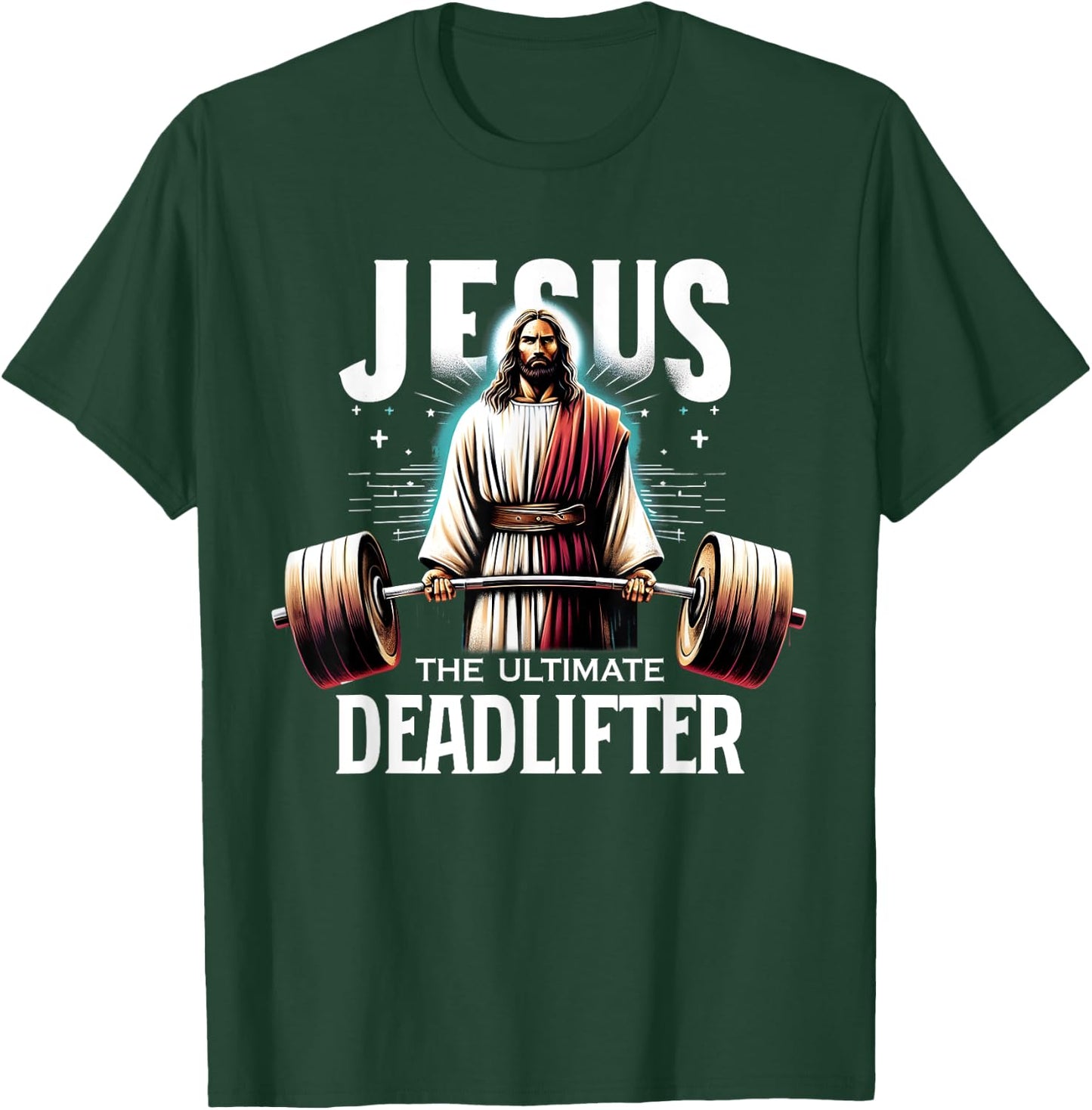 Jesus The Ultimate Deadlifter Christian Jesus Deadlift T-Shirt - T-Shirt | Forest