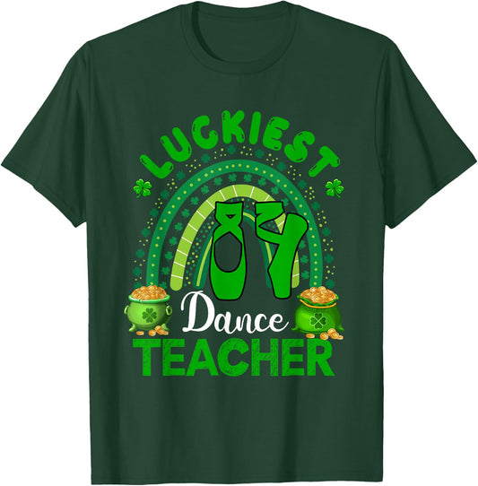 Luckiest Dance Teacher St. Patrick's Day Shamrocks Rainbow T-Shirt - T-Shirt | Forest