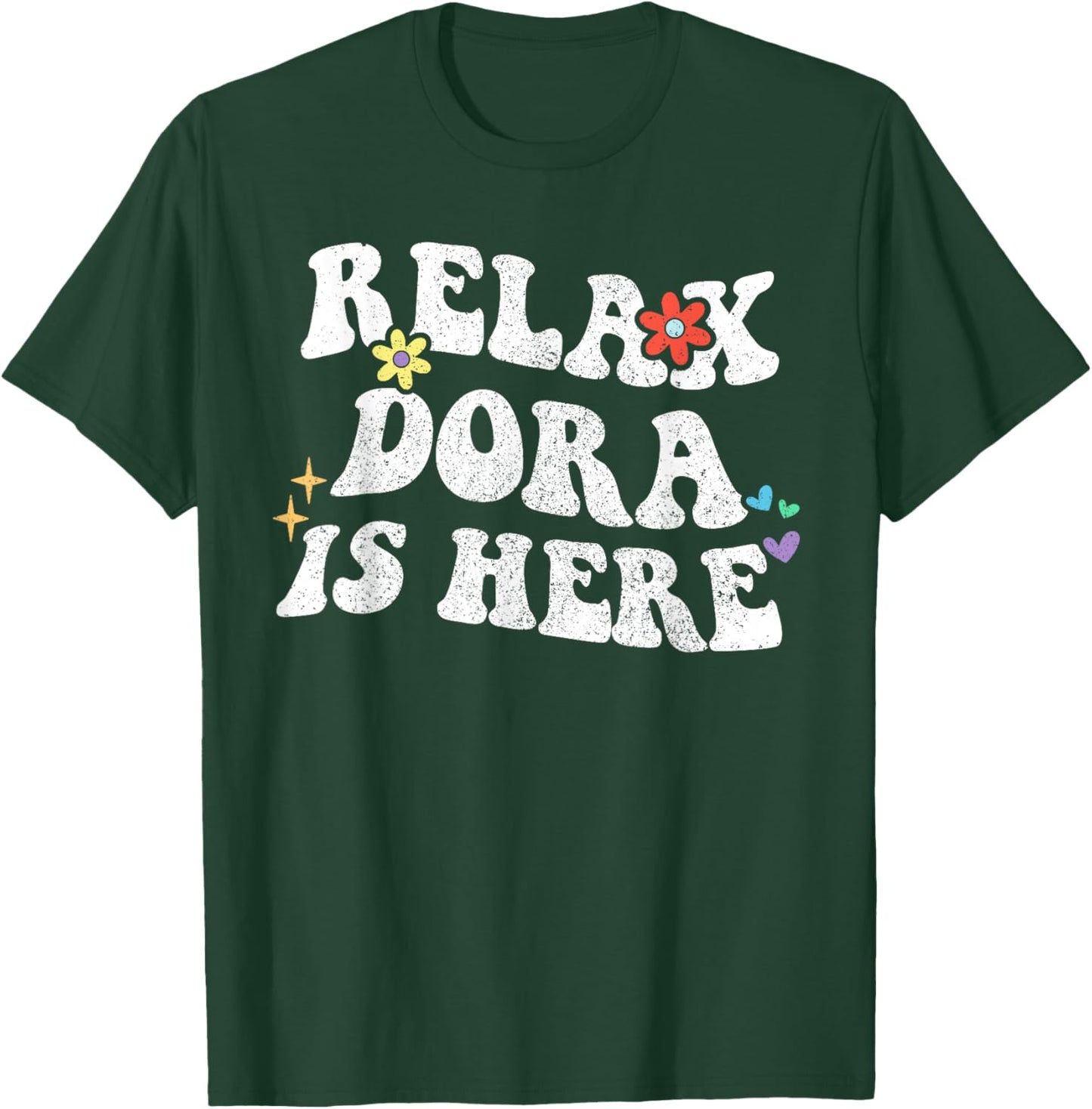 Retro Groovy Relax DORA Is Here Funny Mother's Day Name T-Shirt - T-Shirt | Forest