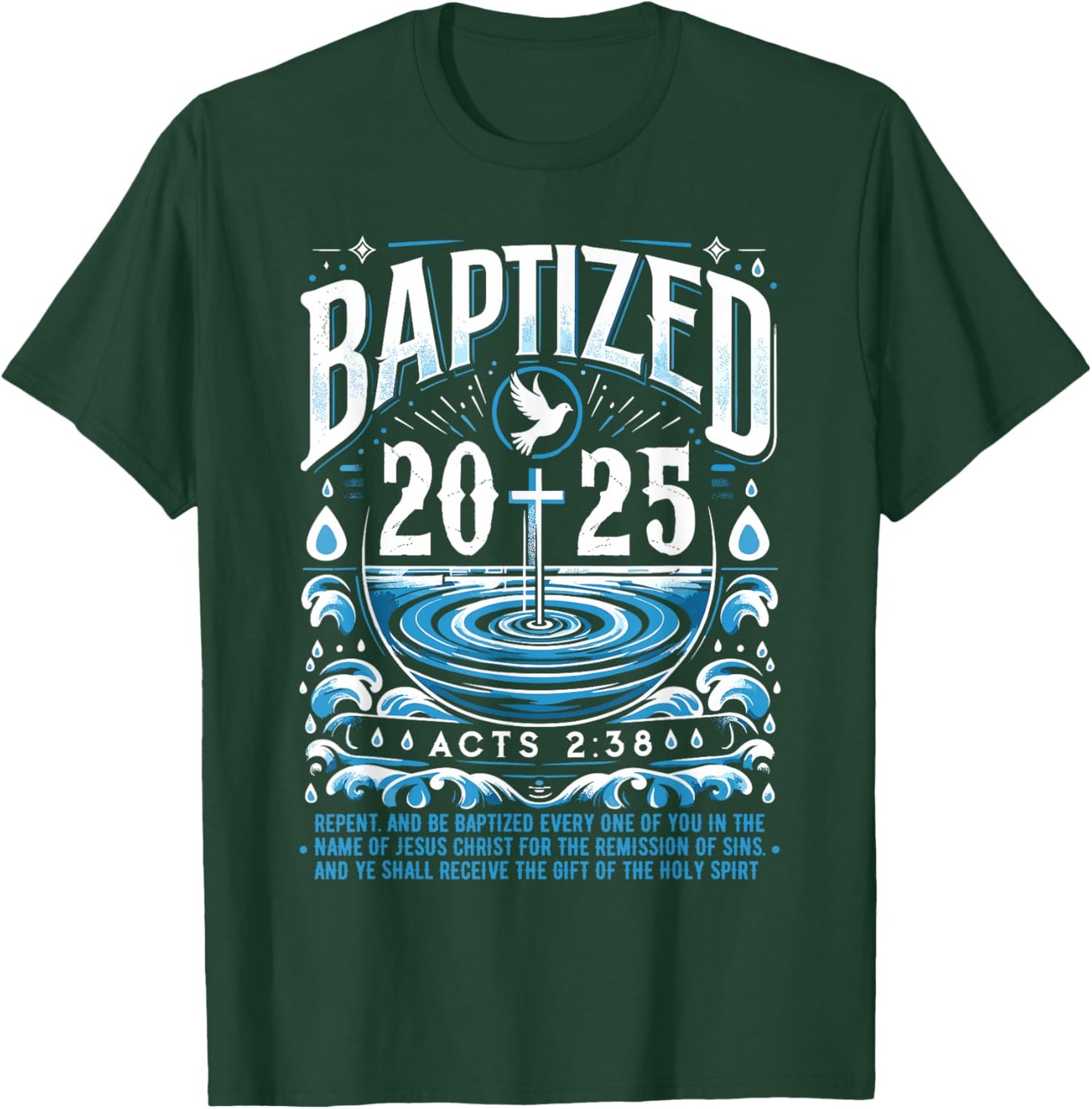 Baptized in 2025 Shirt Bible Verse for Christian Baptism T-Shirt - T-Shirt | Forest