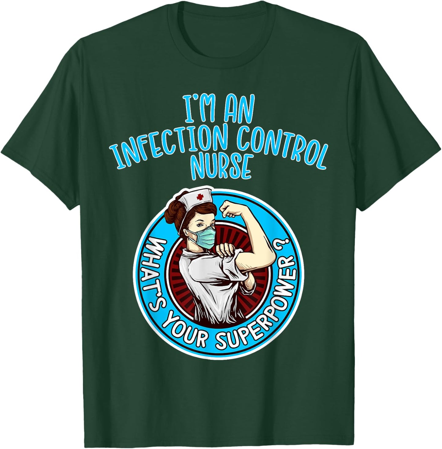 Infection Control Nurse Shirt Nursing Apparel T-Shirt - T-Shirt | Forest