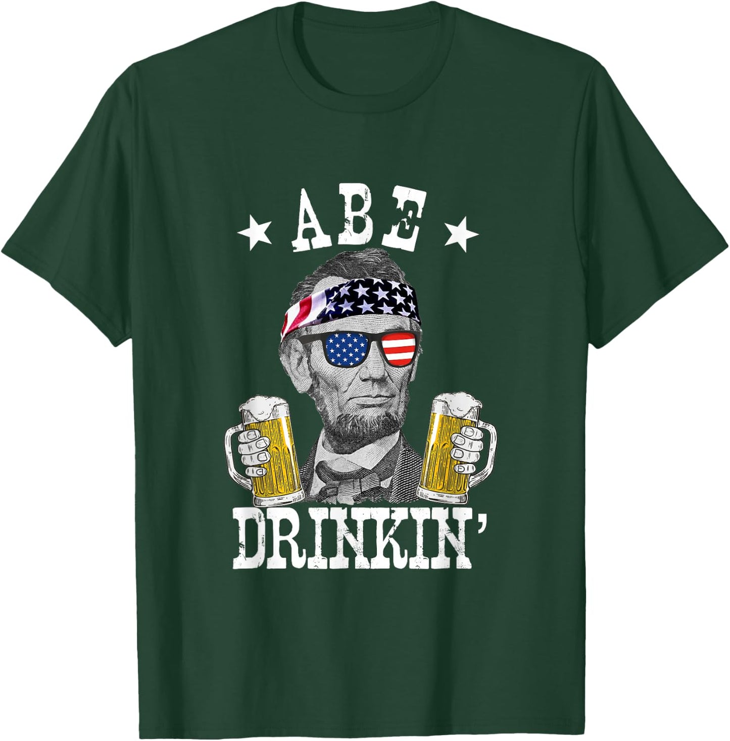Abe Drinkin' Patriotic American Abraham Lincoln Drinking T-Shirt - T-Shirt | Forest