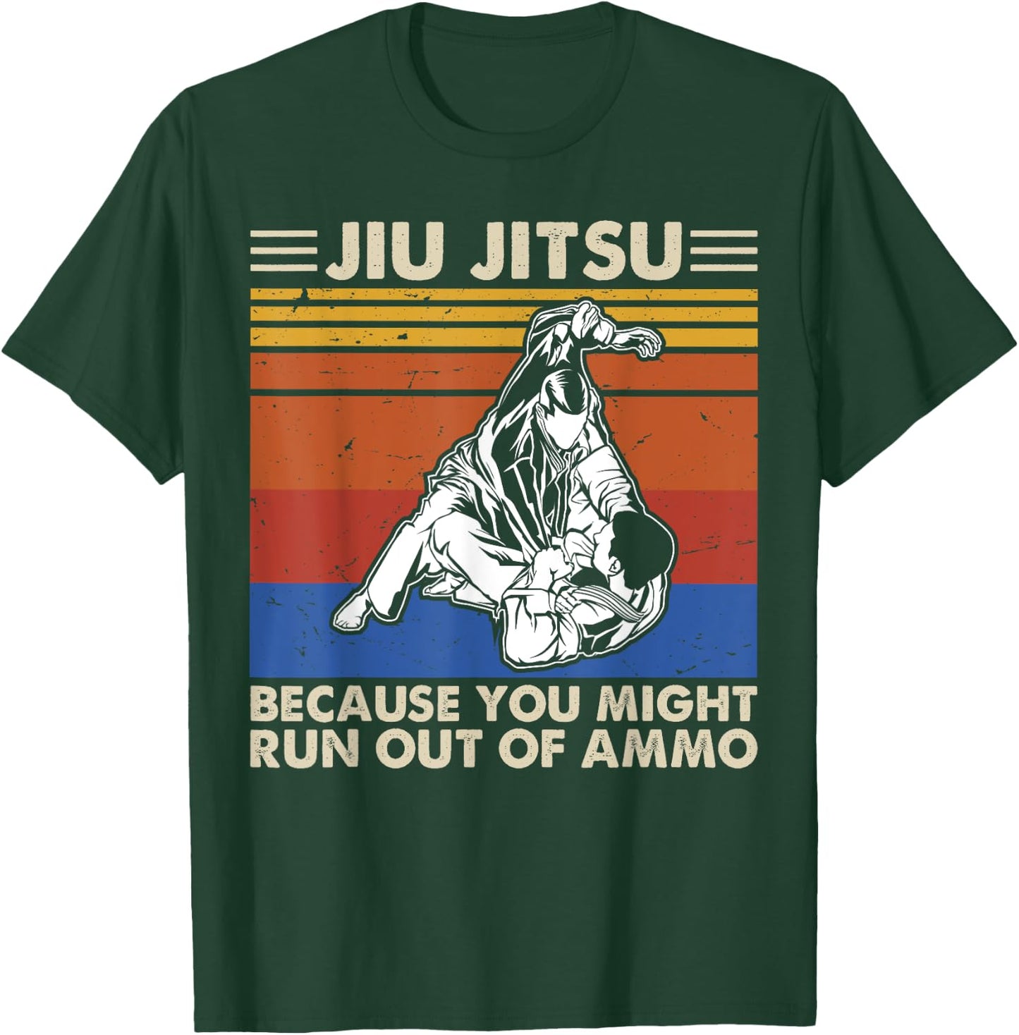 Jiu Jitsu Because You Might Run Out of Ammo Vintage Shirt T-Shirt - T-Shirt | Forest