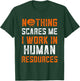 Human Resources Halloween Nothing Scares Me I Work In HR T-Shirt - T-Shirt | Forest