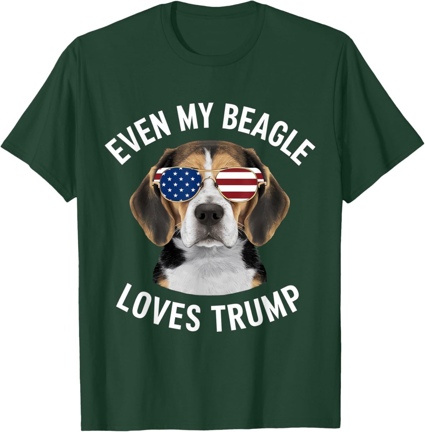 Funny Even my Beagle Loves Trump Political T-Shirt - T-Shirt | Forest