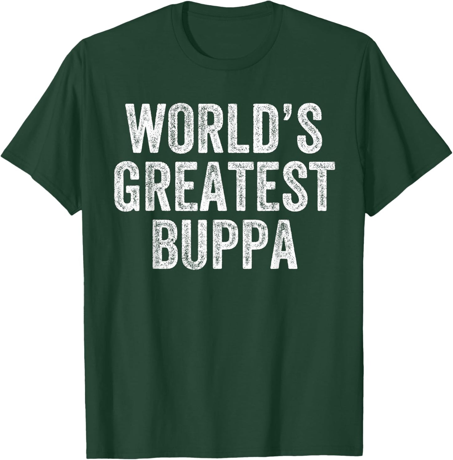 World's Greatest Buppa Funny Grandma Joke Mother's Day T-Shirt - T-Shirt | Forest