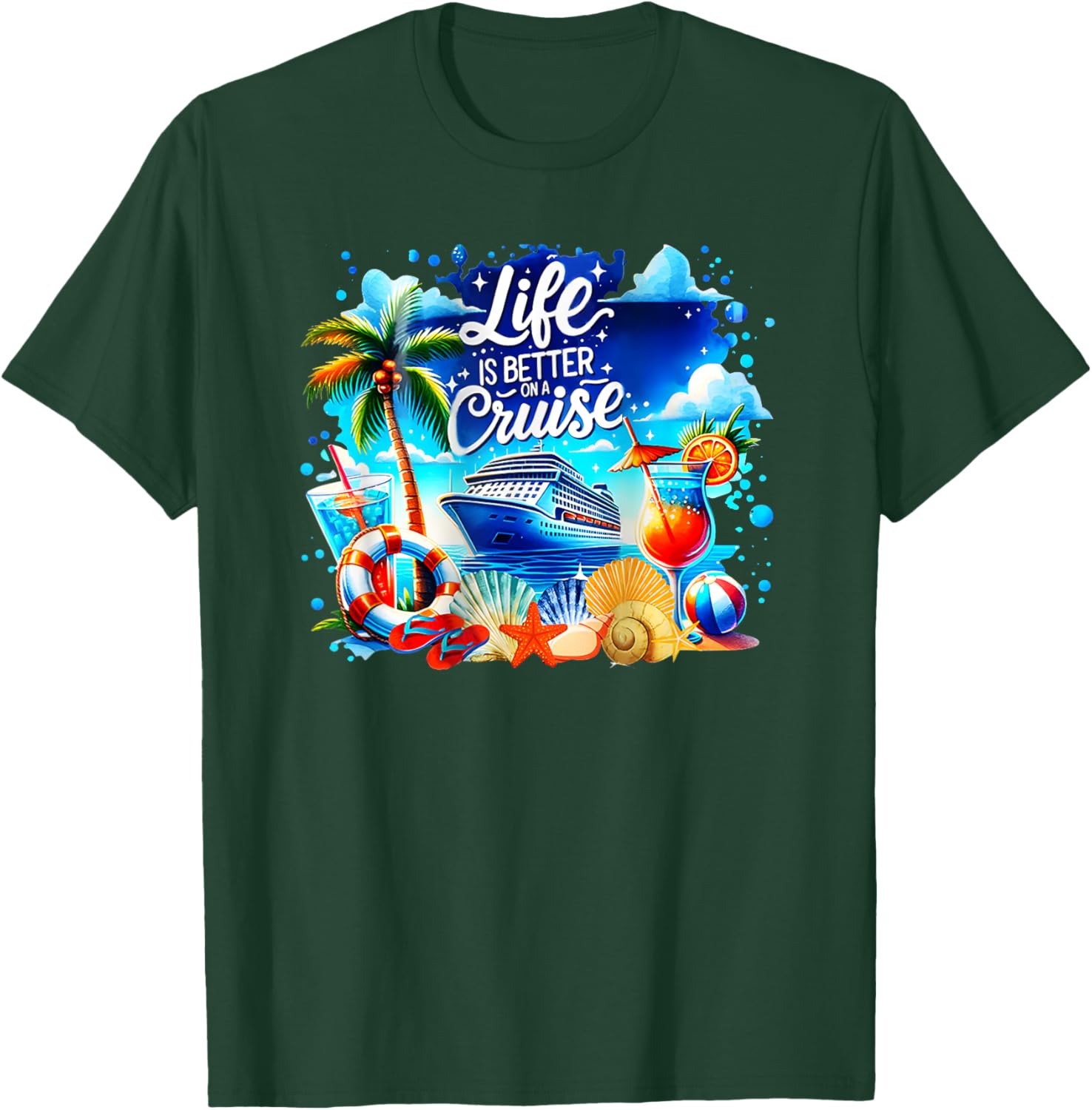 Life is Better on a Cruise T-Shirt - T-Shirt | Forest
