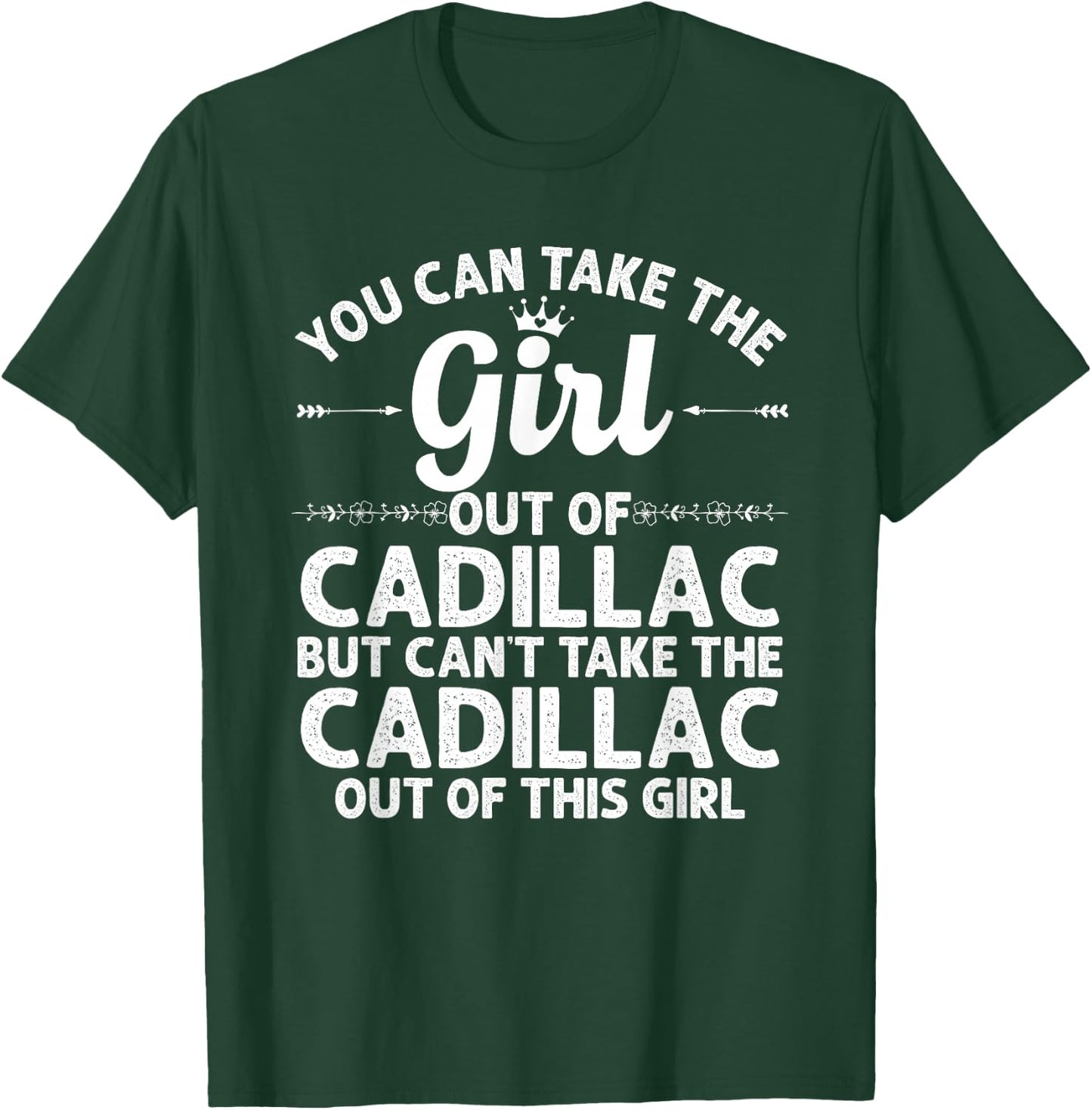 Girl Out of Cadillac MI Michigan Gift Funny Home Roots USA T-Shirt - T-Shirt | Forest