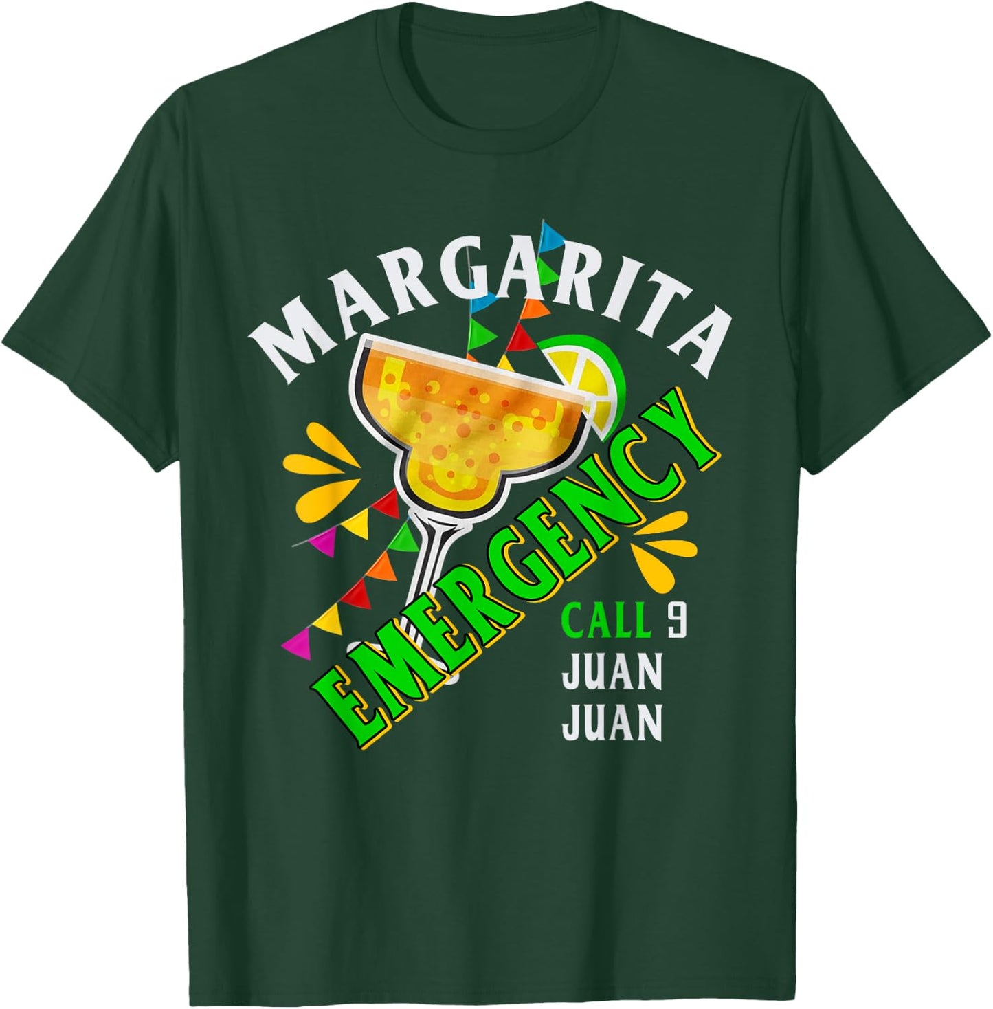 Margarita Emergency Call 9 Juan Juan T-Shirt - T-Shirt | Forest