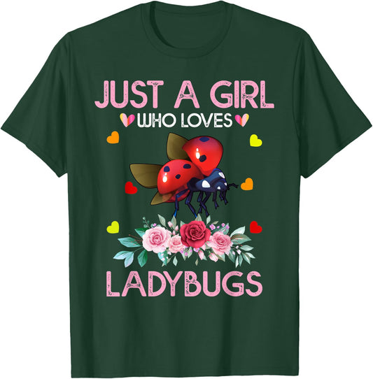 Ladybug Bird Lover Gift Just A Girl Who Loves Ladybugs T-Shirt - T-Shirt | Forest