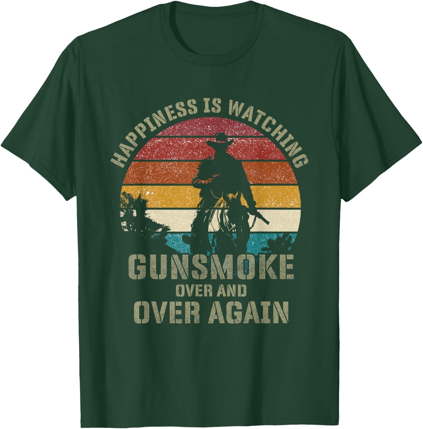 Happiness Is Watching Gunsmoke Over And Over Again Cowboys T-Shirt - T-Shirt | Forest