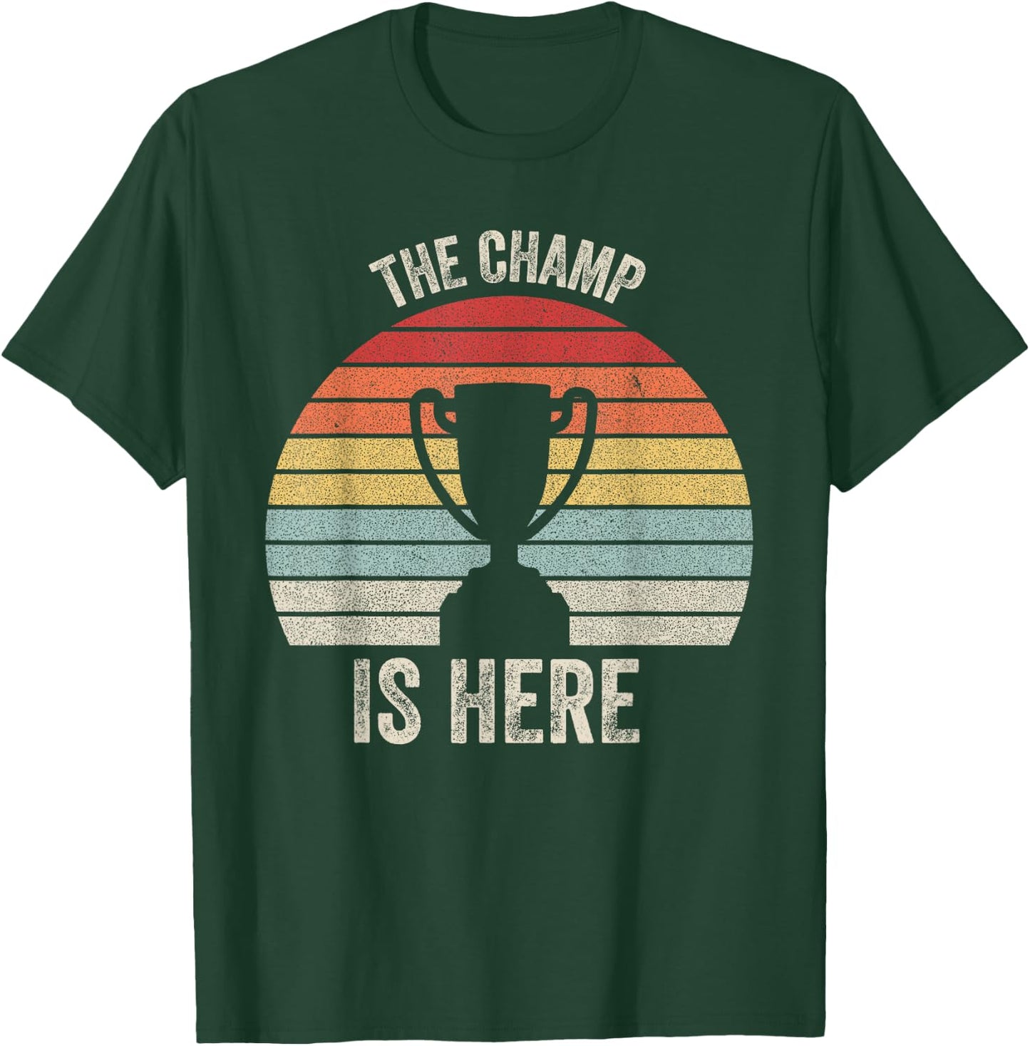 Retro The Champ is Here Trophy Fantasy Football Championship T-Shirt - T-Shirt | Forest
