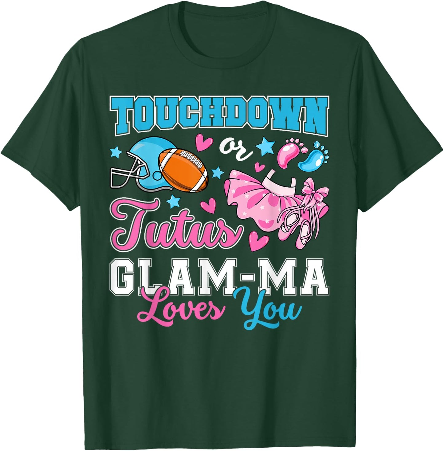 Touchdown or Tutus Glam-Ma Loves You Cute Gender Reveal Baby T-Shirt - T-Shirt | Forest